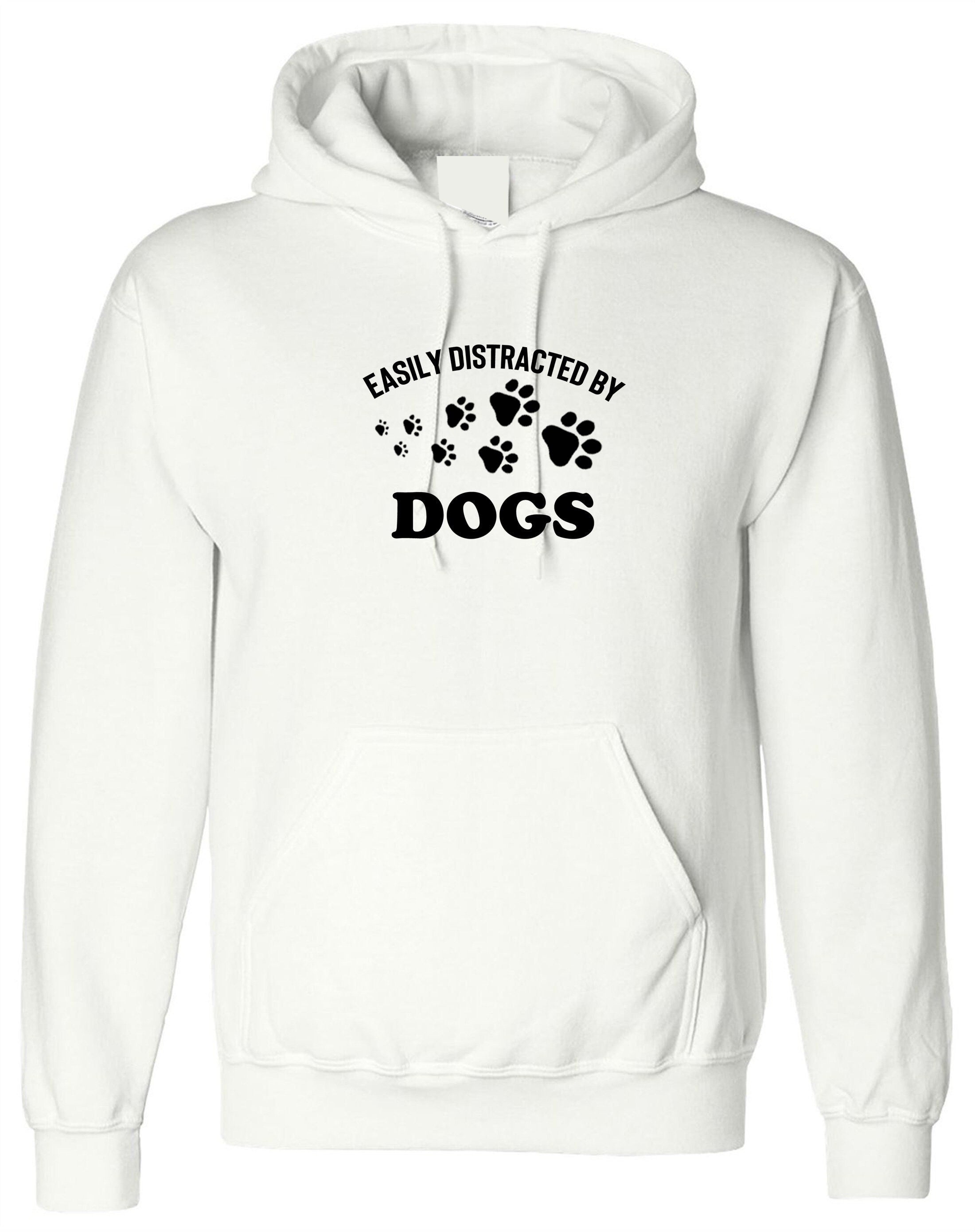 Easily distracted by dogs funny ladies dogs lover hoodie hoody hood hooded gift for ladies unisex top birthday gift dog mom present