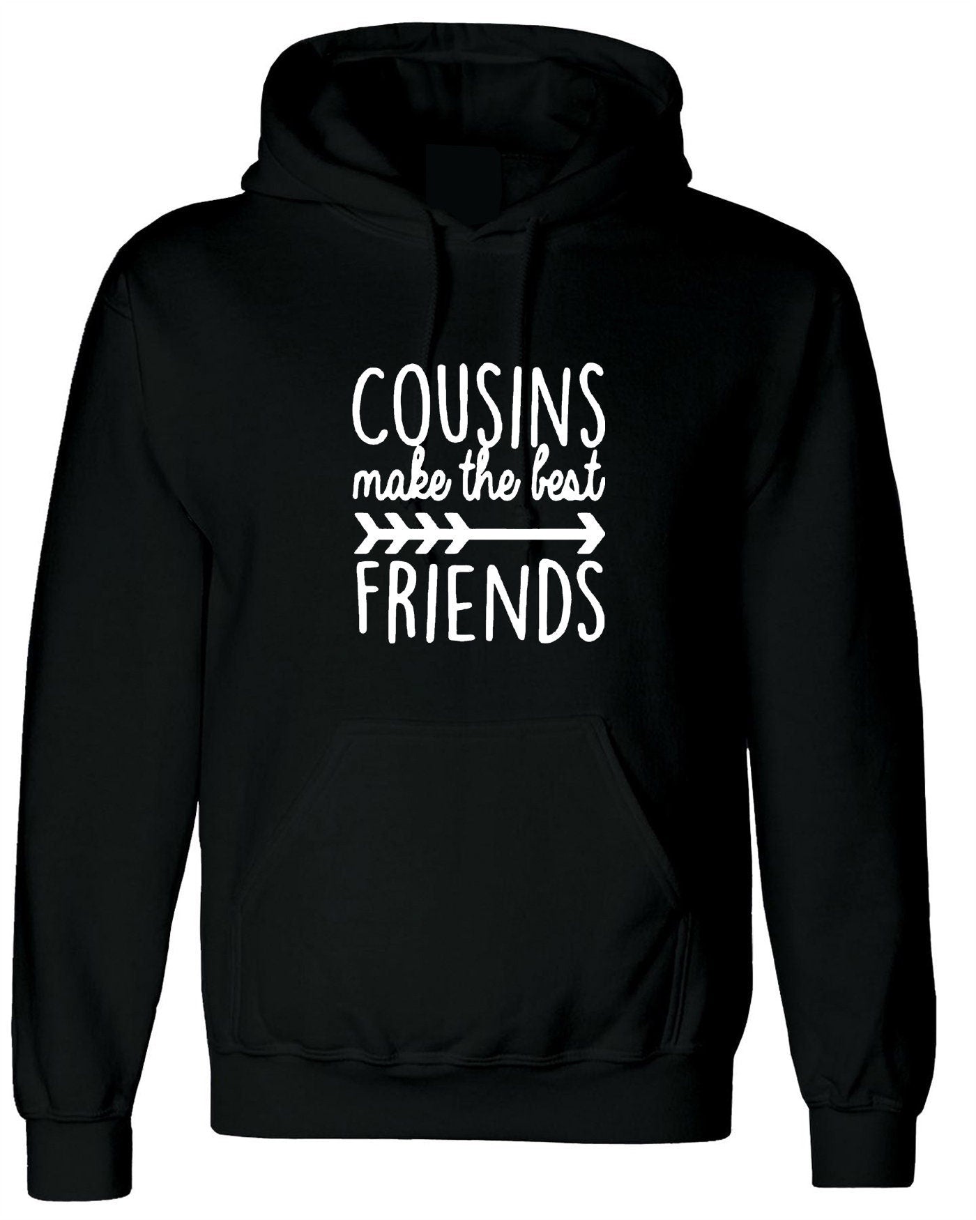 Cousins make the best friends hoodie hoody hood hooded family, matching set adults gift idea cousin get together family party wear