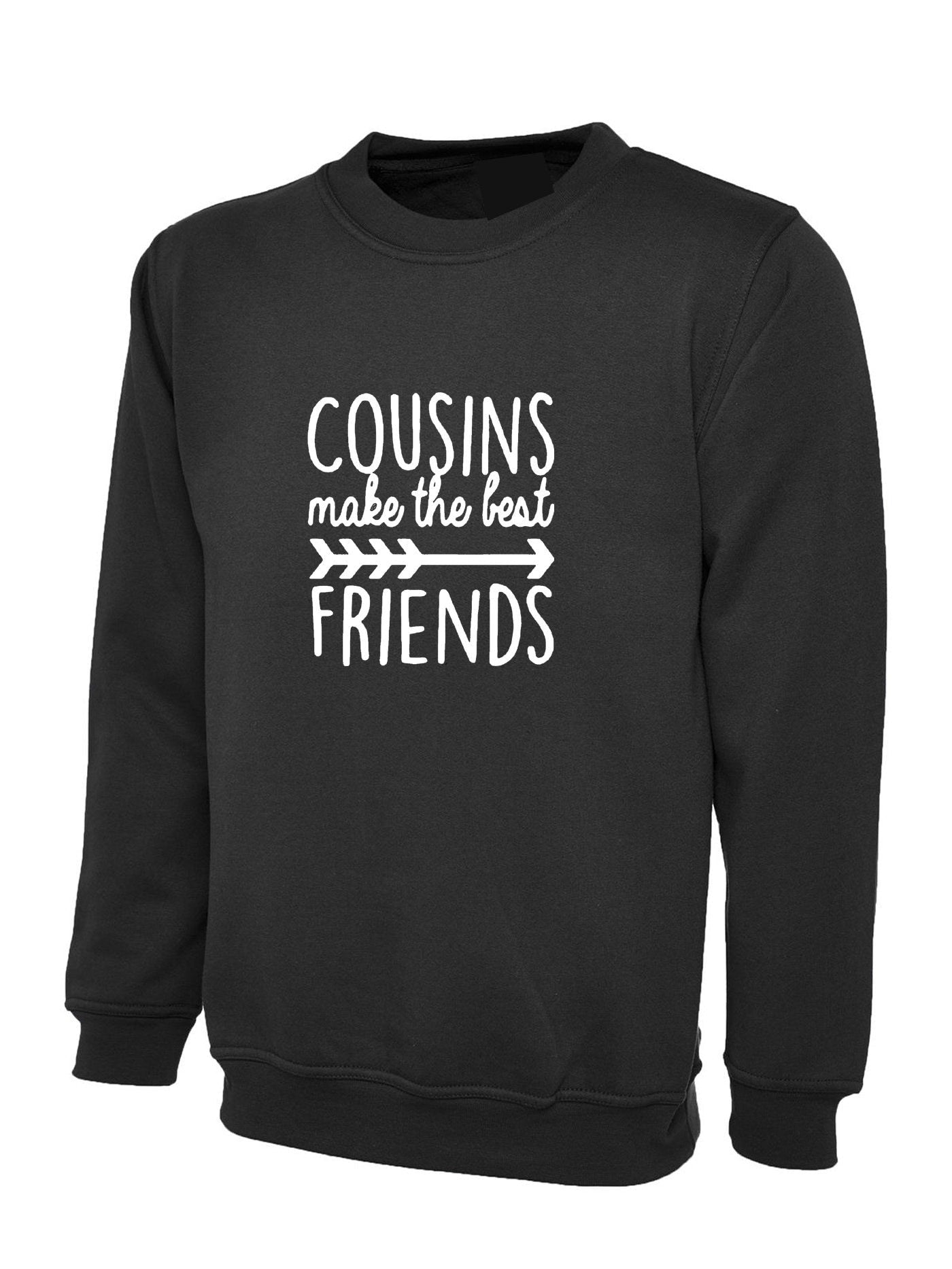 Cousins make the best friends sweatshirt jumper sweater shirt family, matching set adults gift idea cousin get together family party wear