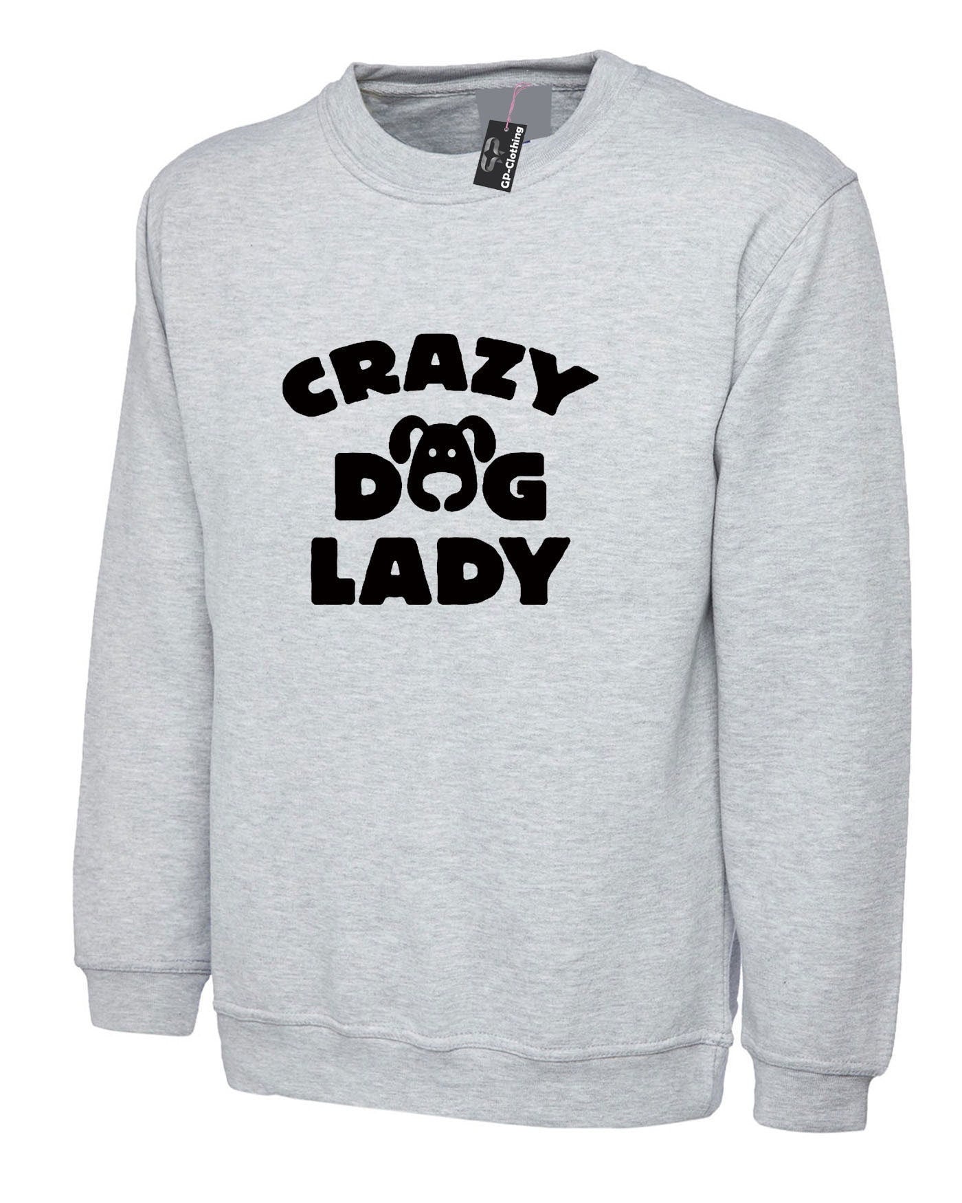 Crazy dog lady sweatshirt jumper sweater shirt funny top for womens ladies unisex gift for dog lovers birthday present xmas top