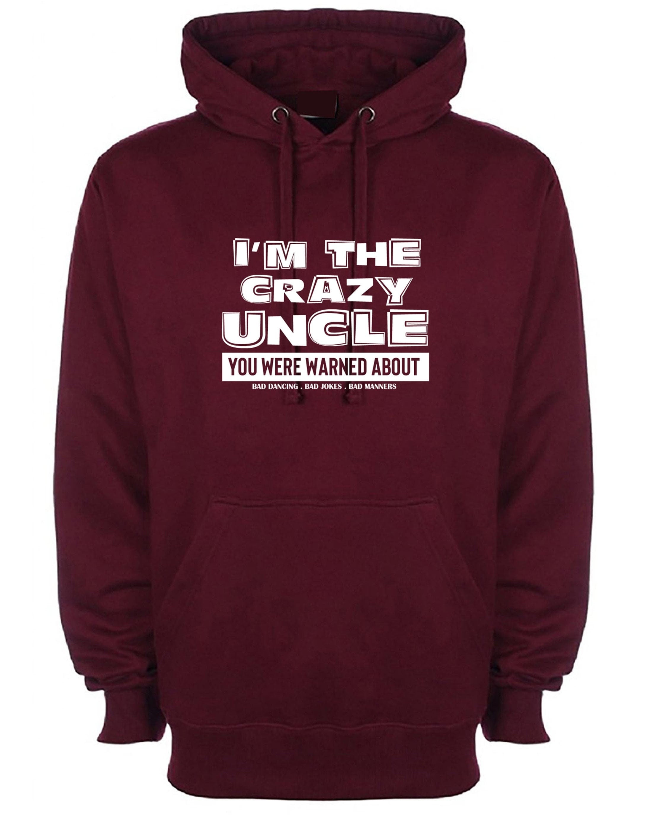 Mens i'm the crazy uncle you were warned about hoodie hoody hood hooded funny birthday party christmas gift for uncles bad jokes