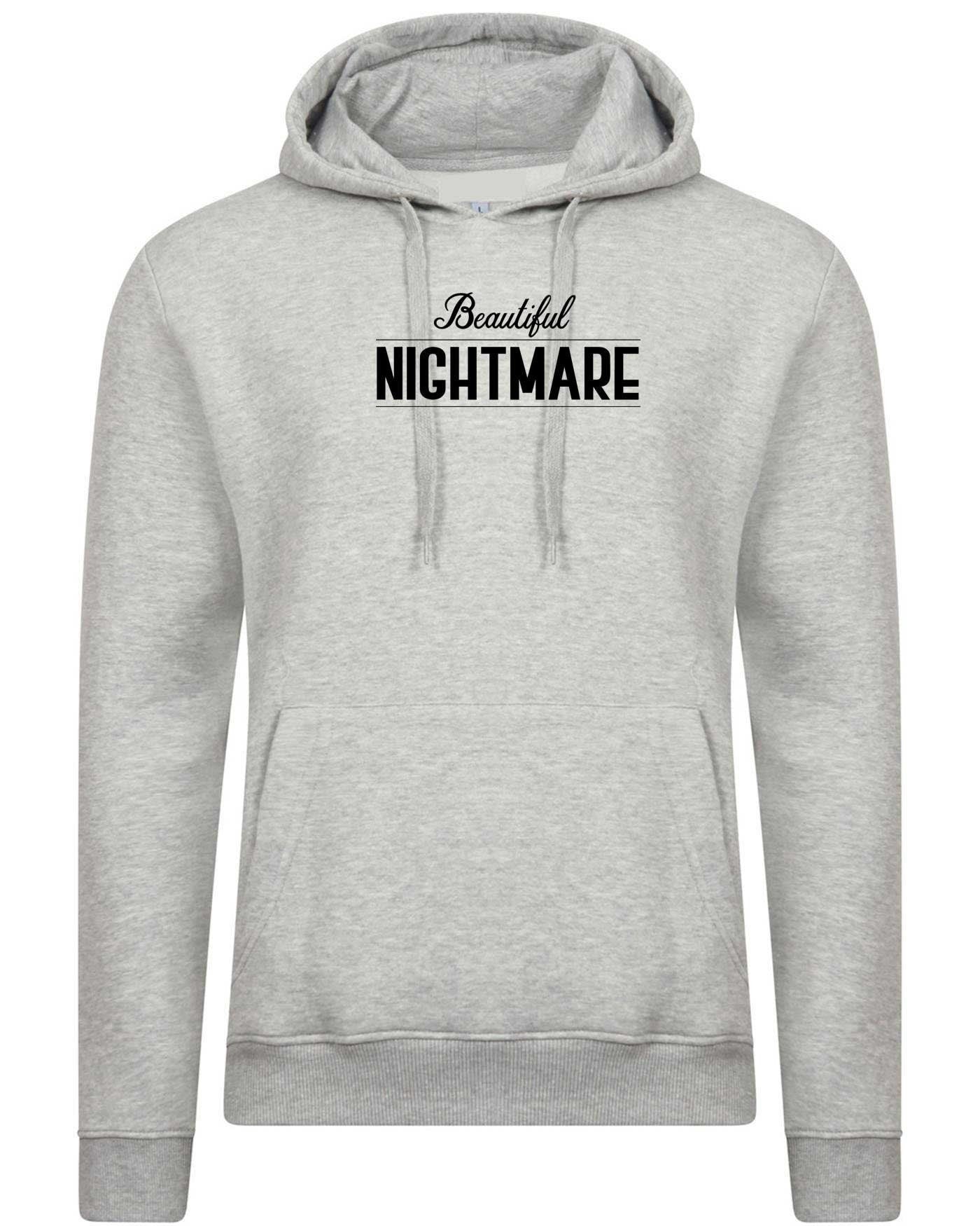 Beautiful nightmare hoodie hoody hood hooded top fashion slogan funny cute ladies unisex womens mens top gift birthday gf bf