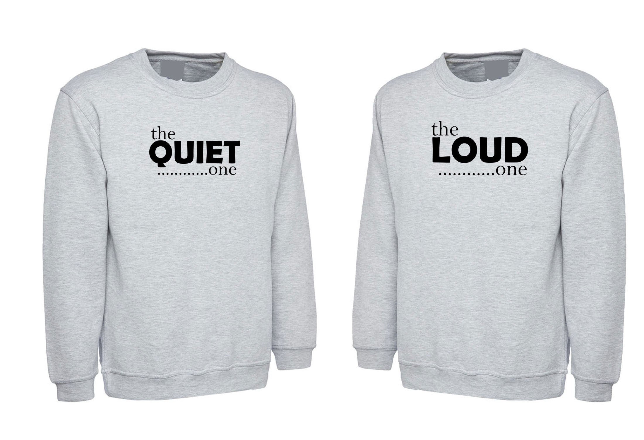 Couple matching shirts for best friends sweatshirt jumper sweater shirt the quiet one the loud one ladies womens bff unisex funny