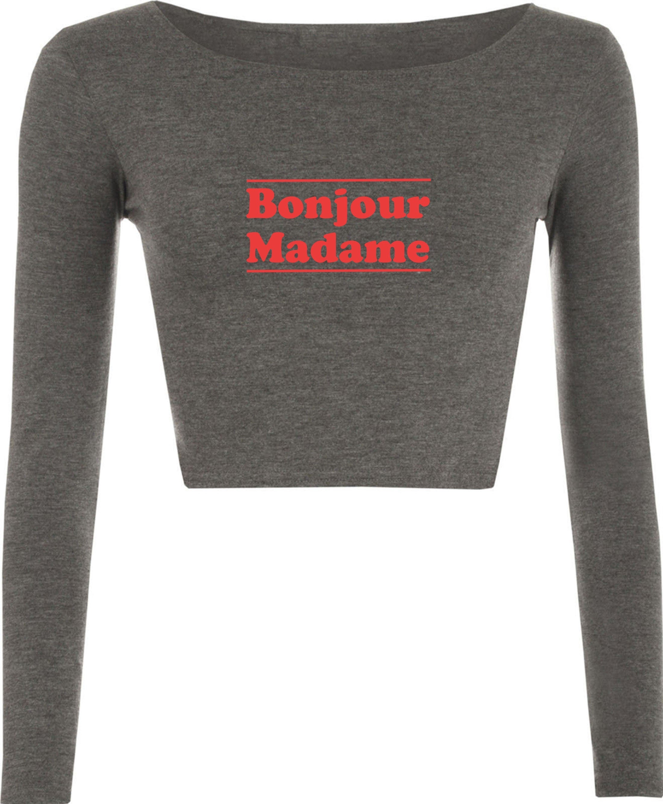 Bonjour madame crop top crop-tops hello madam greetings in french mens unisex womens ladies top funny tour to france gift