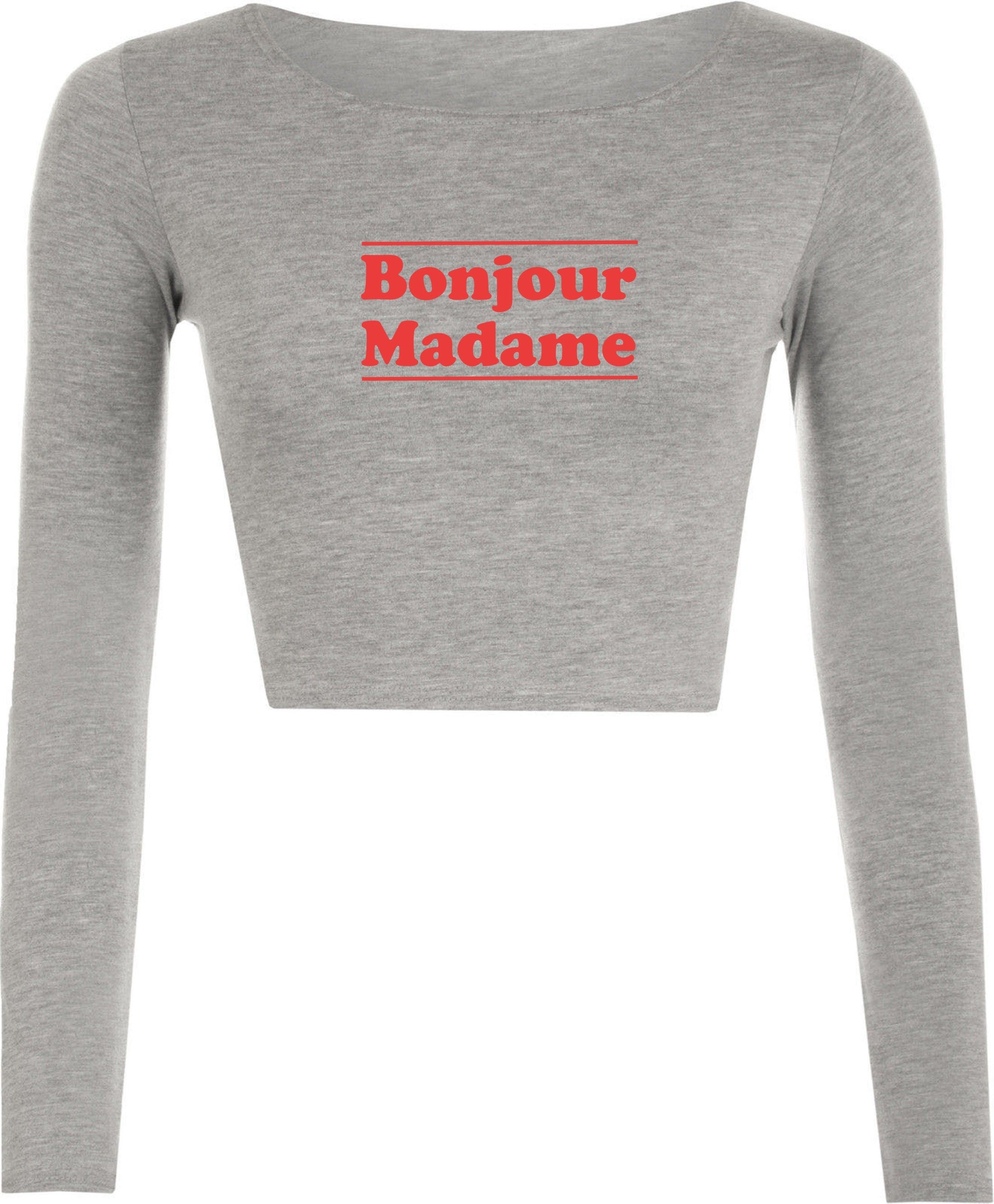 Bonjour madame crop top crop-tops hello madam greetings in french mens unisex womens ladies top funny tour to france gift