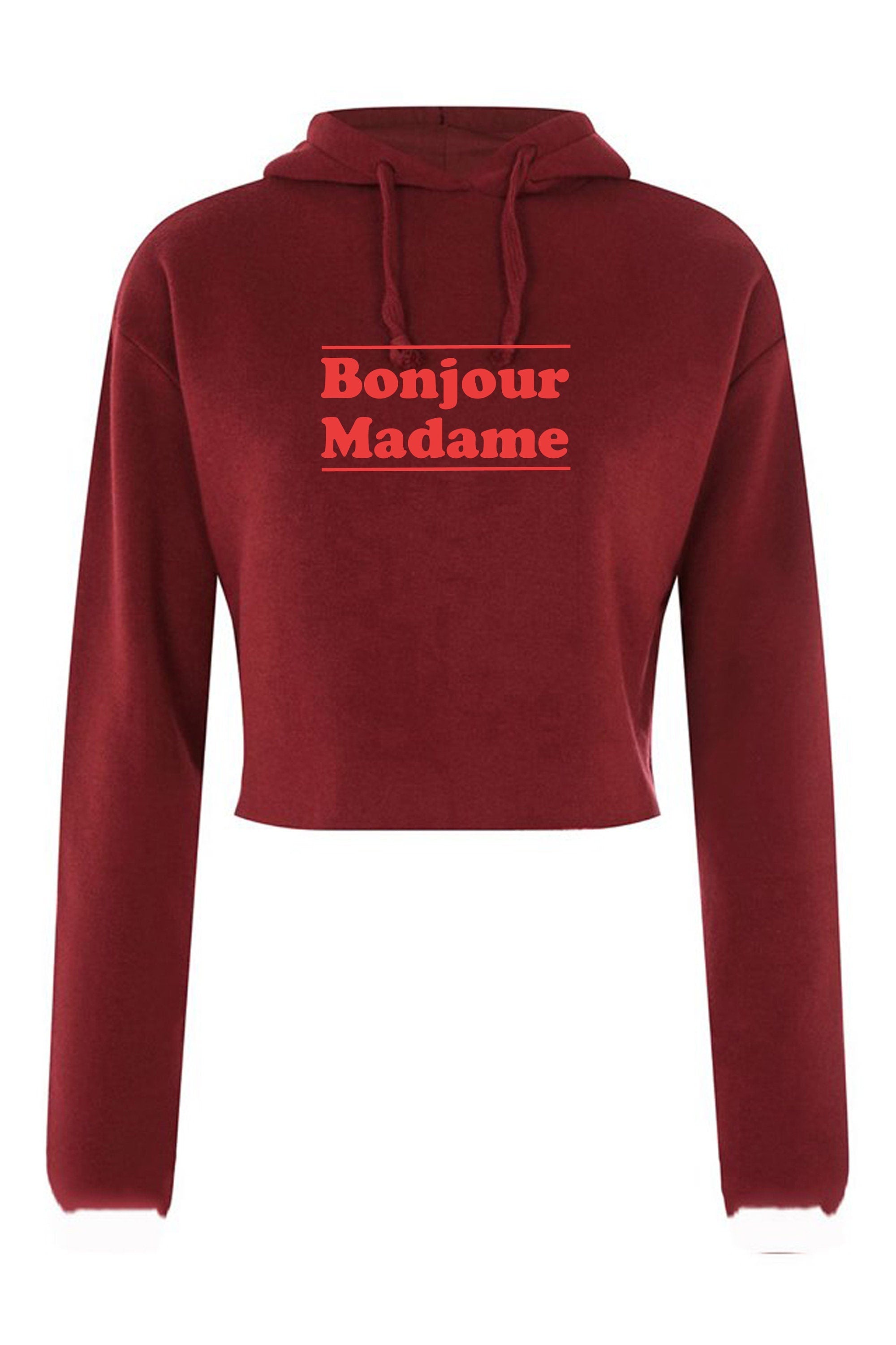 Bonjour madame crop top hoodie crop-tops hoody hood hello madam greetings in french mens unisex womens ladies top funny tour to france gift