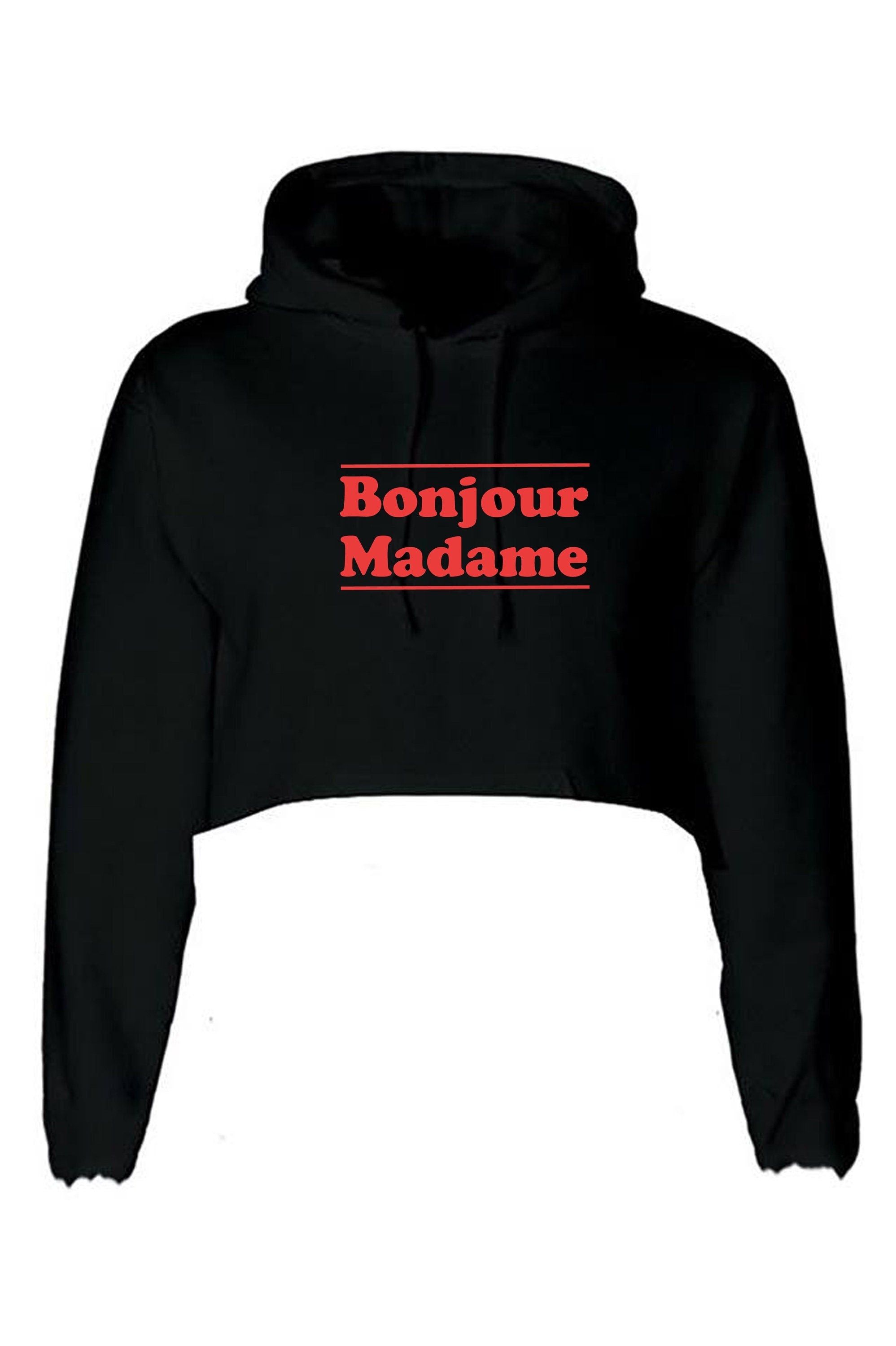 Bonjour madame crop top hoodie crop-tops hoody hood hello madam greetings in french mens unisex womens ladies top funny tour to france gift