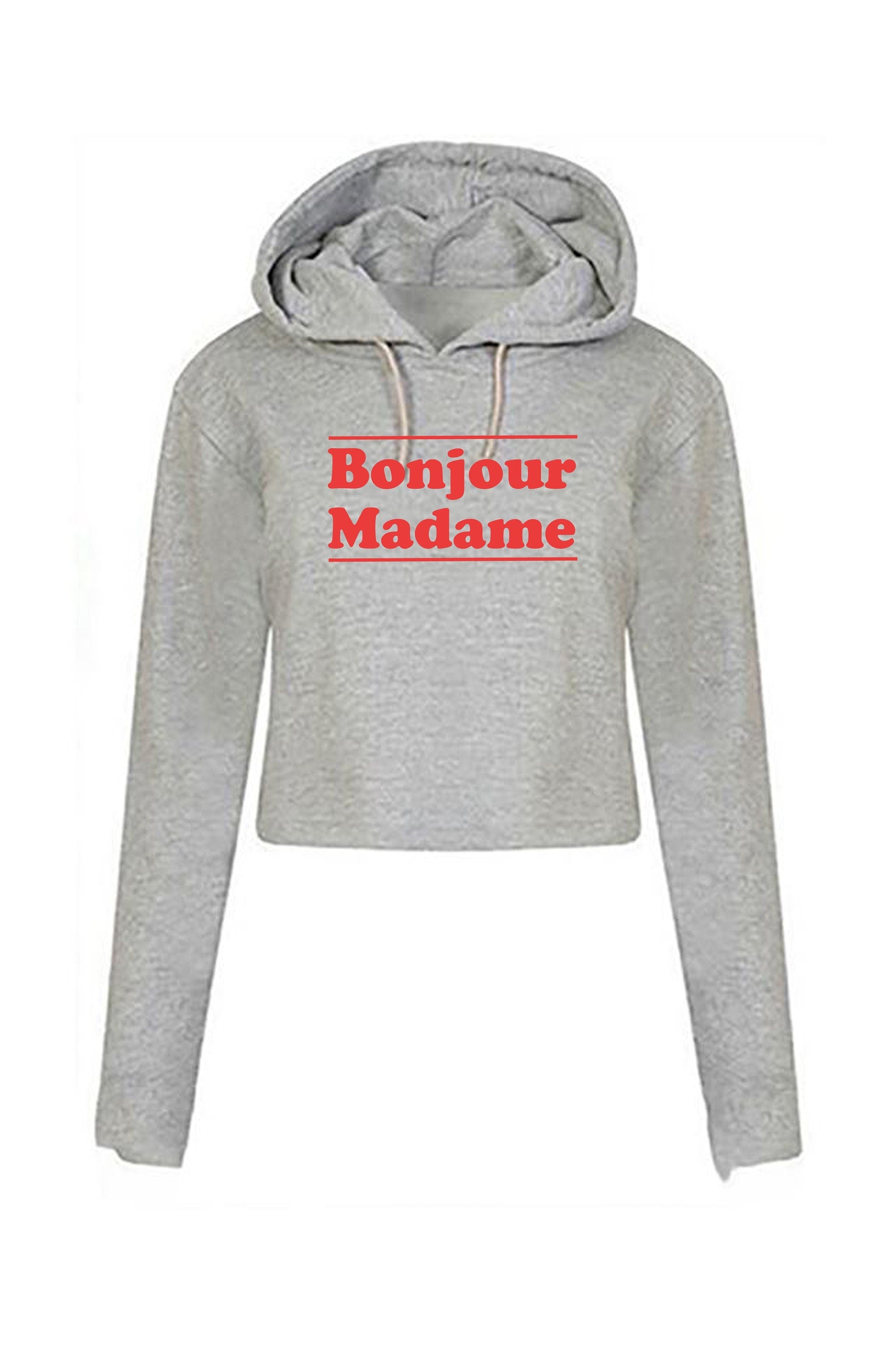 Bonjour madame crop top hoodie crop-tops hoody hood hello madam greetings in french mens unisex womens ladies top funny tour to france gift