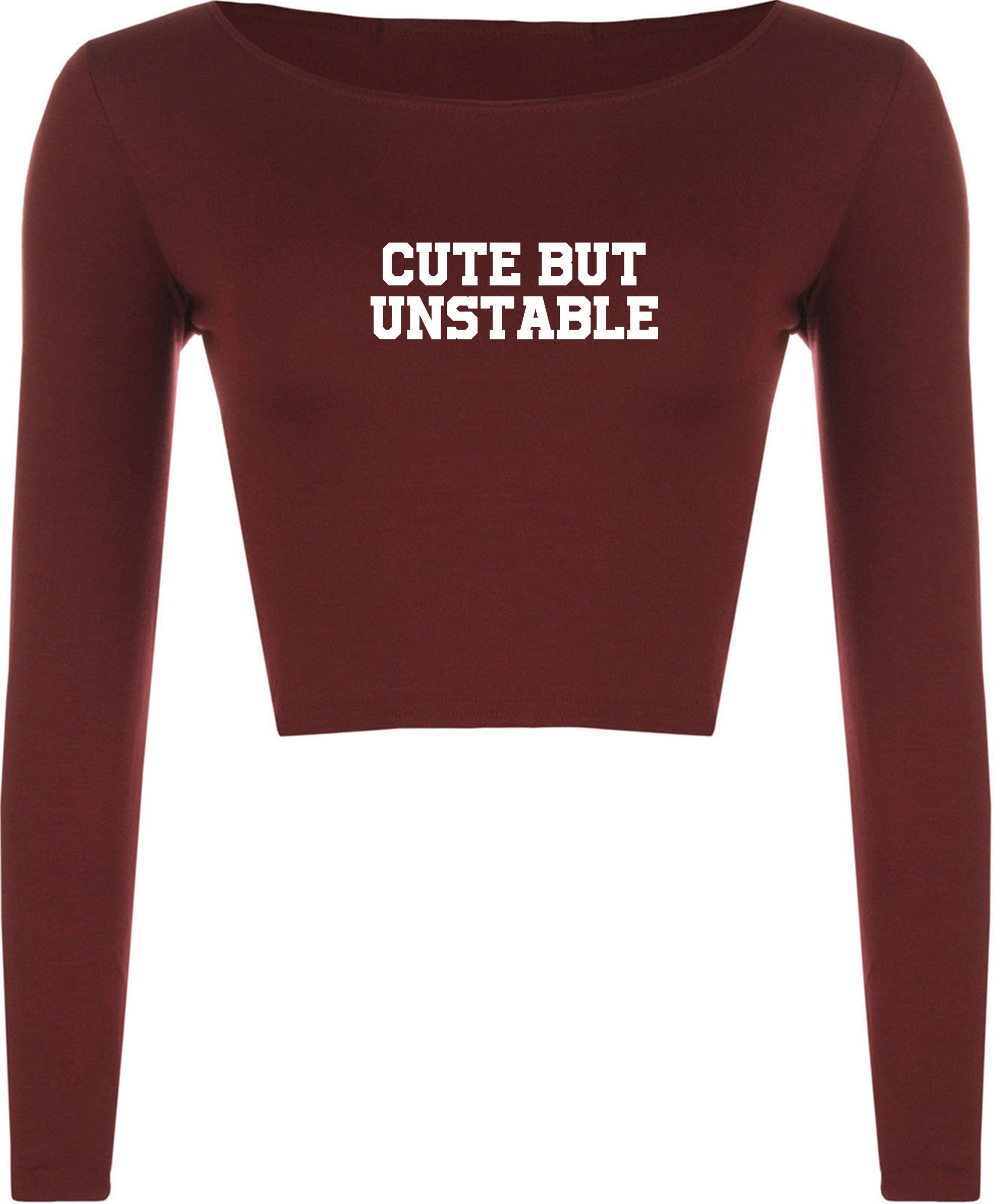 Cute but unstable funny ladies crop top crop-tops womens birthday gift present partywear unisex christmas top