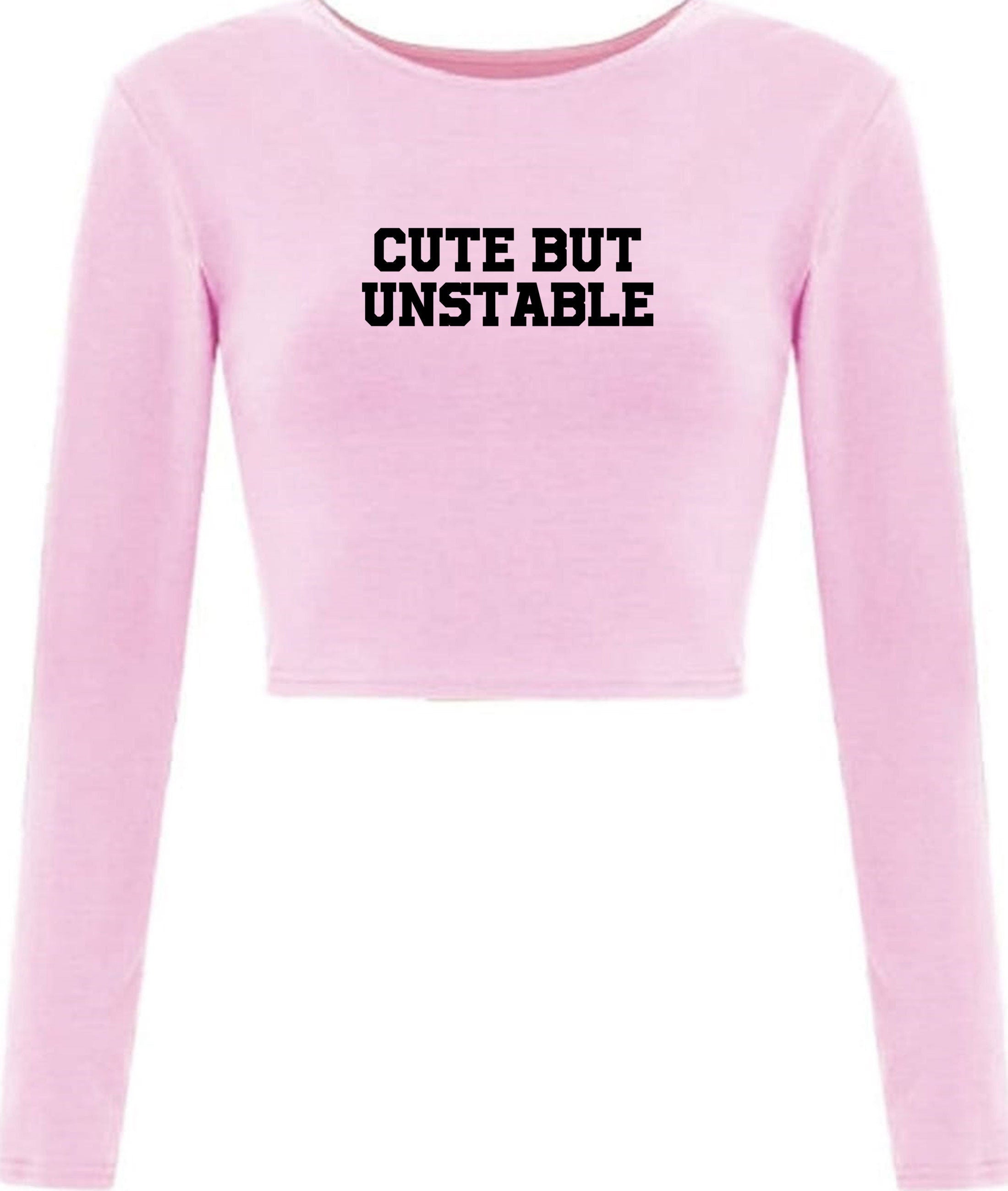 Cute but unstable funny ladies crop top crop-tops womens birthday gift present partywear unisex christmas top