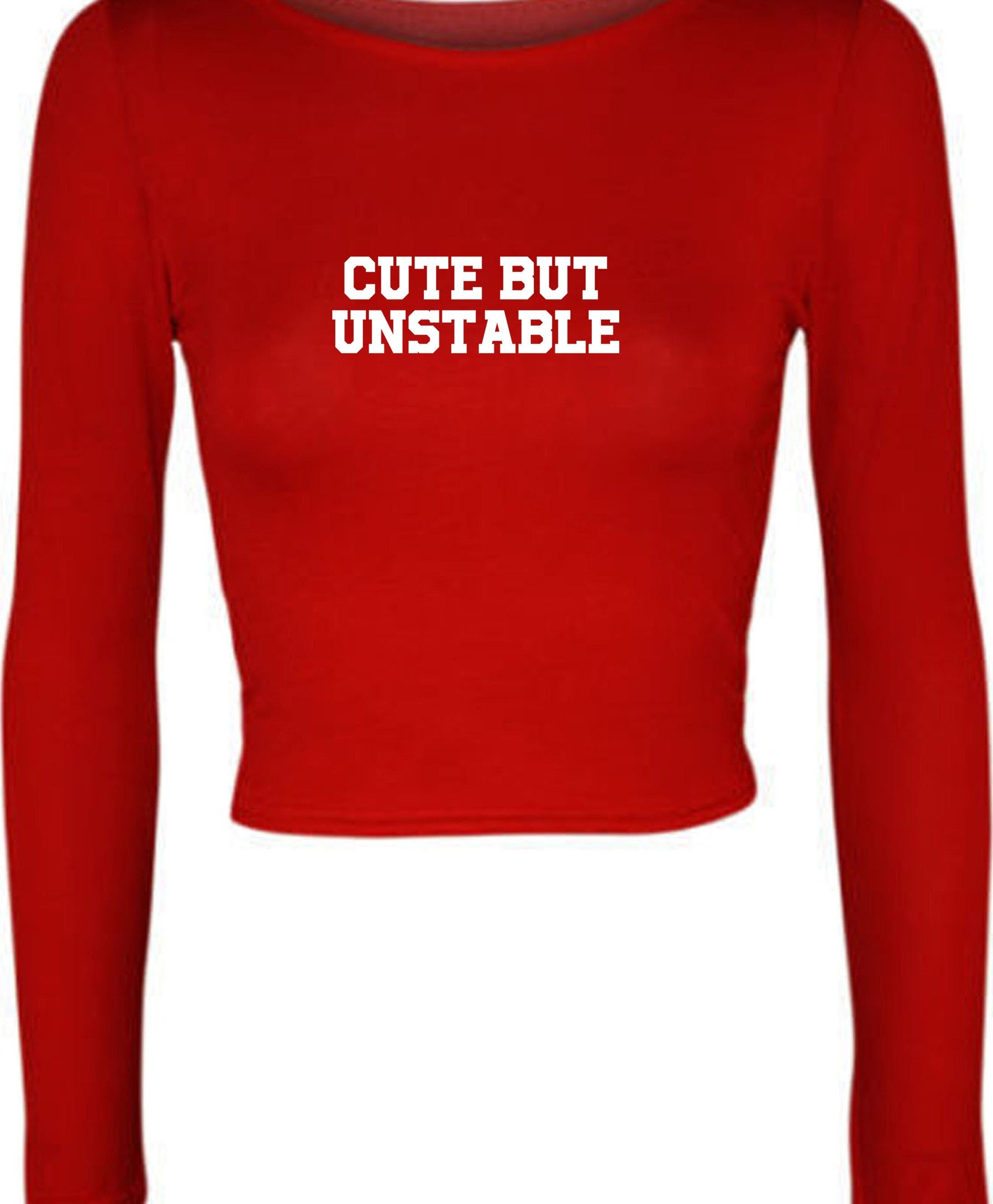 Cute but unstable funny ladies crop top crop-tops womens birthday gift present partywear unisex christmas top