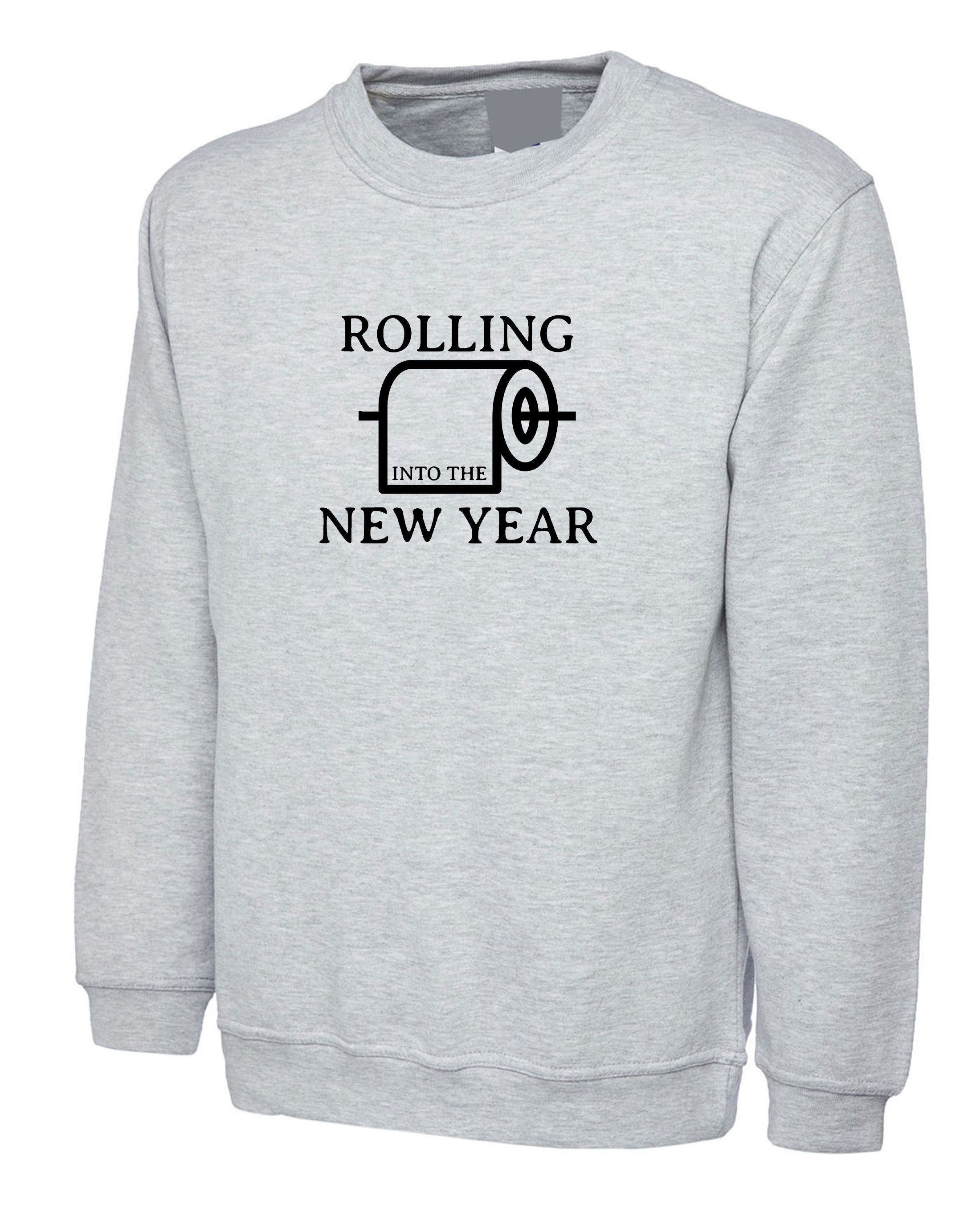 Rolling Into the New Year Funny New Year 2023 Sweatshirt Jumper Sweater Shirt Joke Humor Adult Toilet Paper Comedy Unisex Gift Holidays