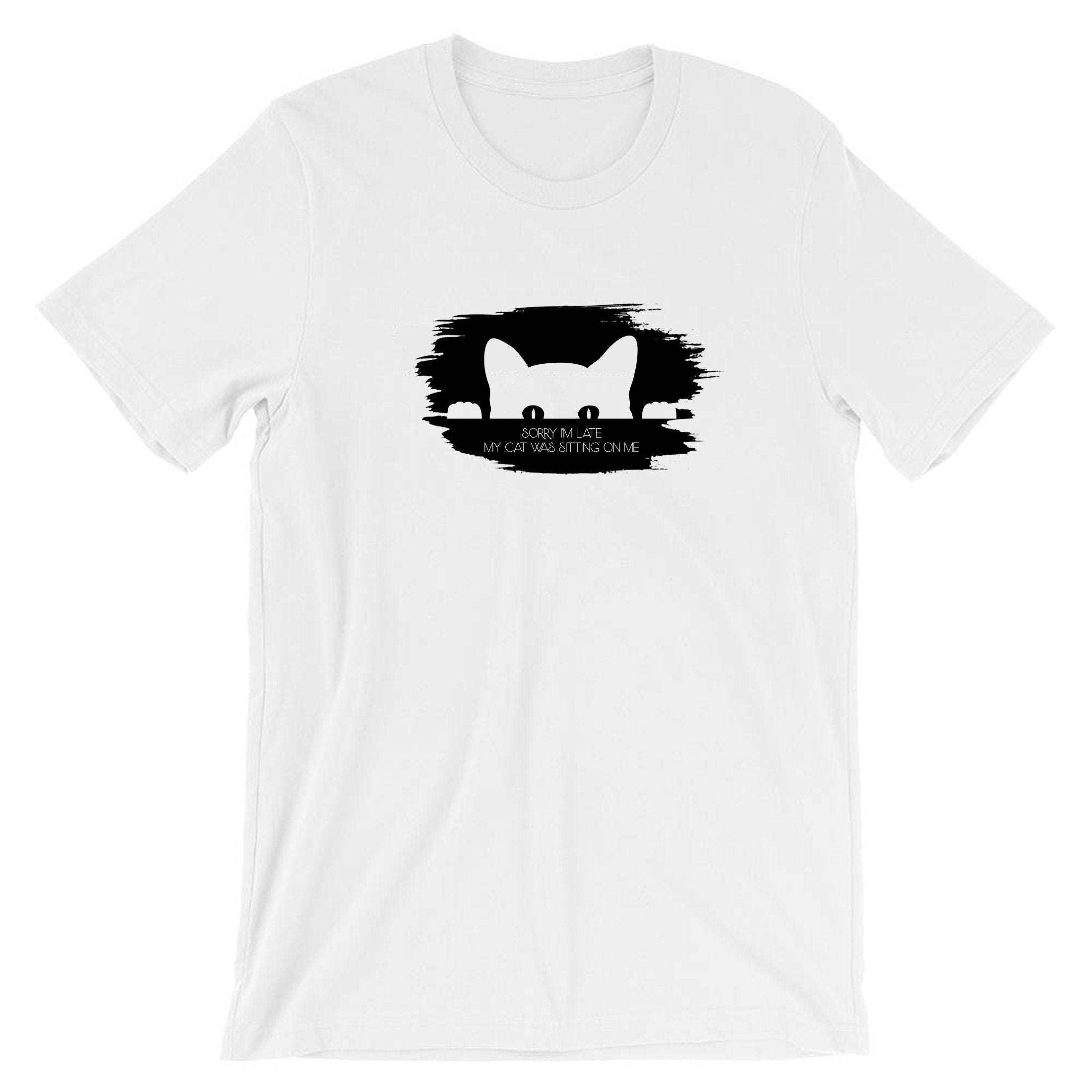 Sorry i'm late my cat was sitting on me tshirt t-shirt tee shirt t shirt uni mens funny women joke party wear cat lovers ladies