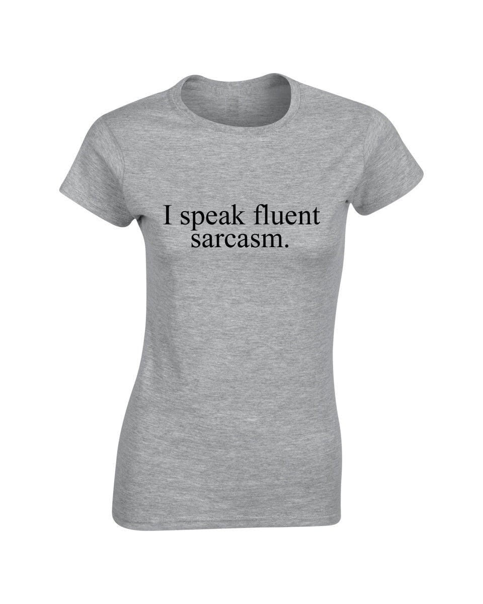 I speak fluent sarcasm t shirt tee shirt t-shirt tshirt mockery irony top quality gift christmas sarcastic rude top quality