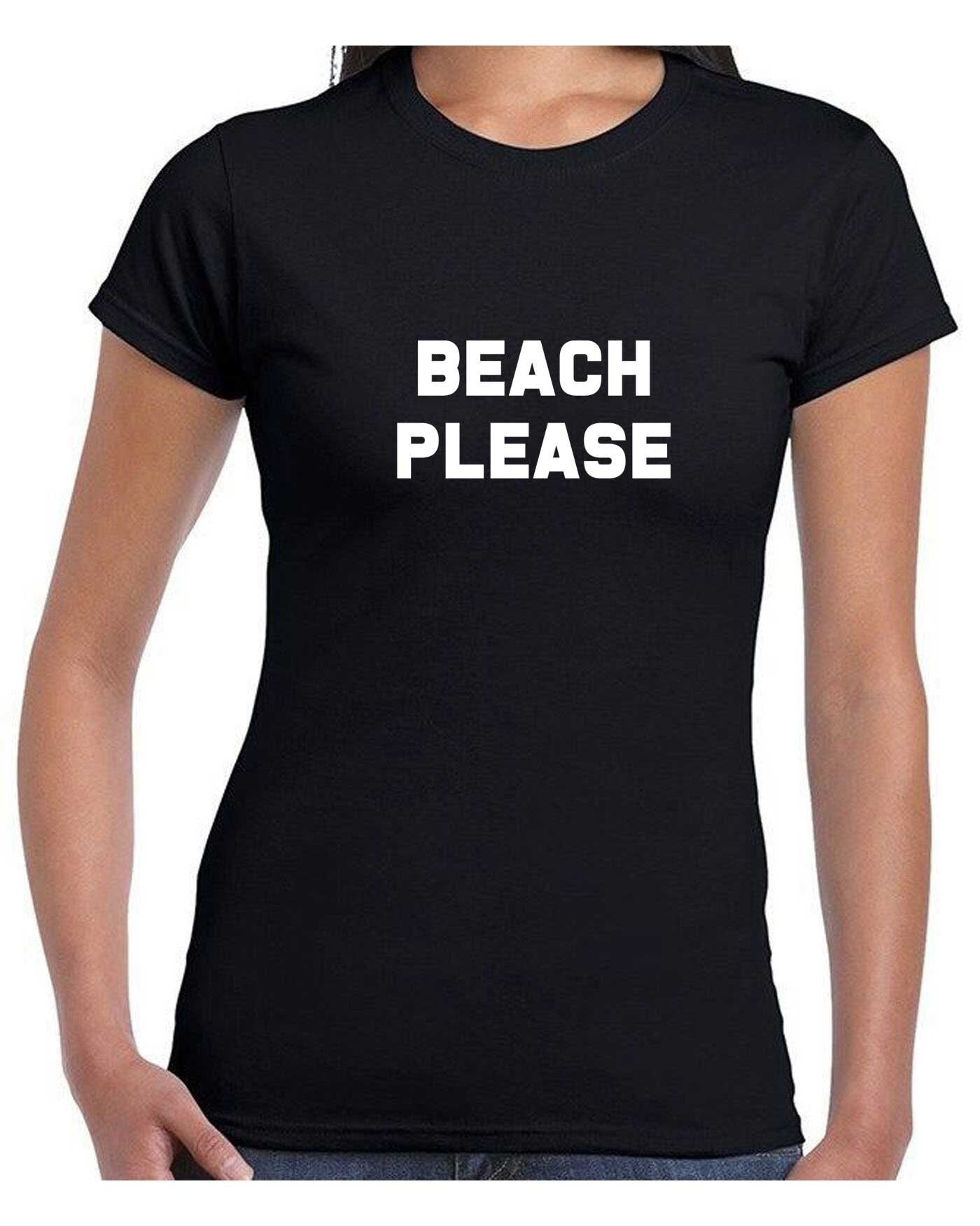 Beach please t shirt tshirt t-shirt tee shirt funny holiday summer tan festival parody tumblr indie top bit*ch please beach lover