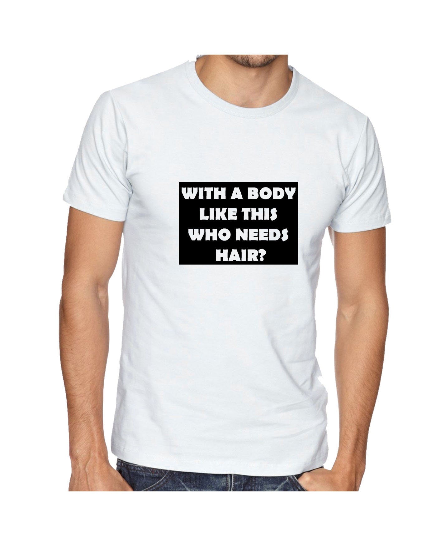 Who needs hair with the body like this funny gift for dad father uncle friend bald tshirt t-shirt t shirt tee shirt present for bald people