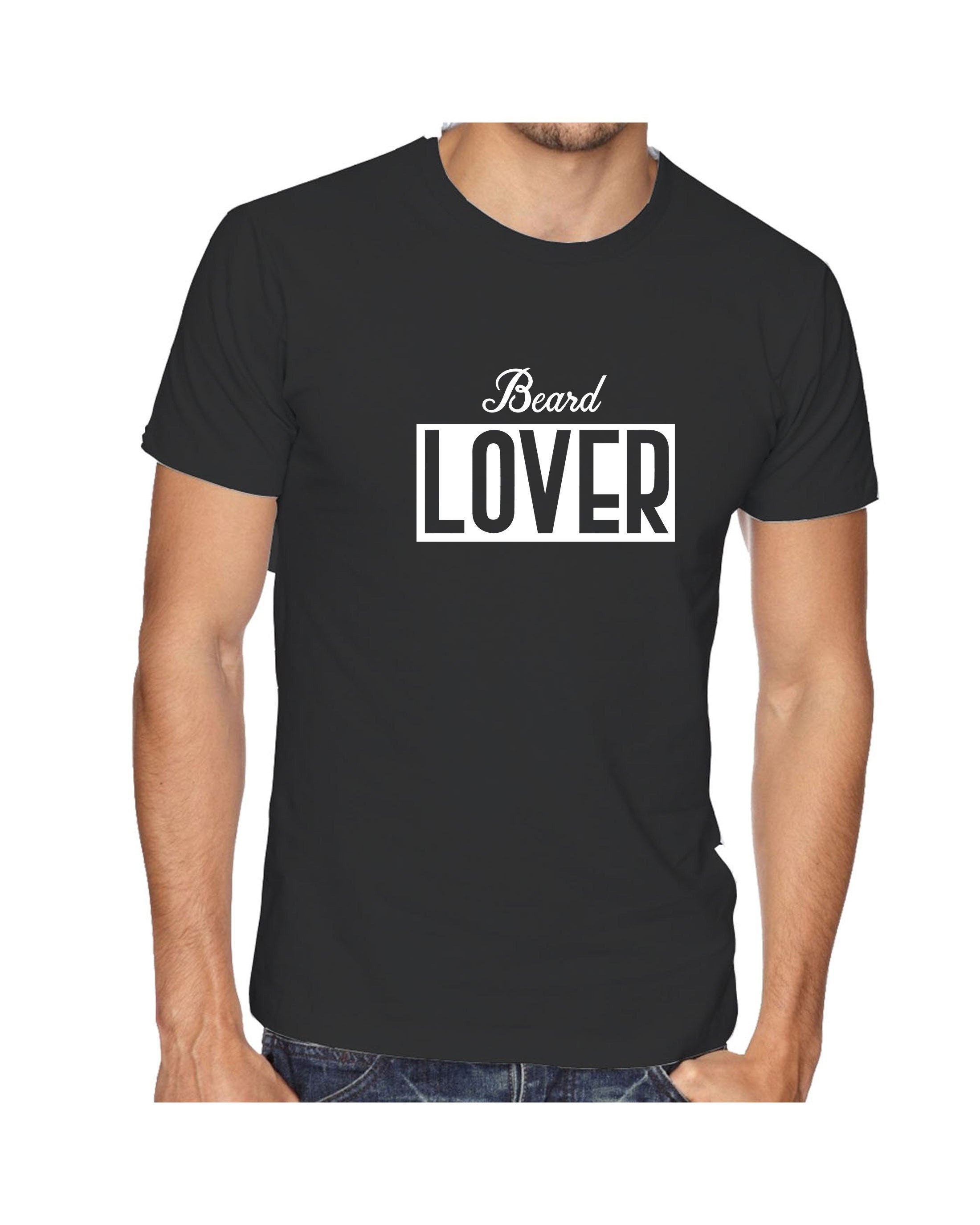 Beard lover tshirt t shirt t-shirt tee shirt gift for mens beard lover birthday present unisex i love beard funny top