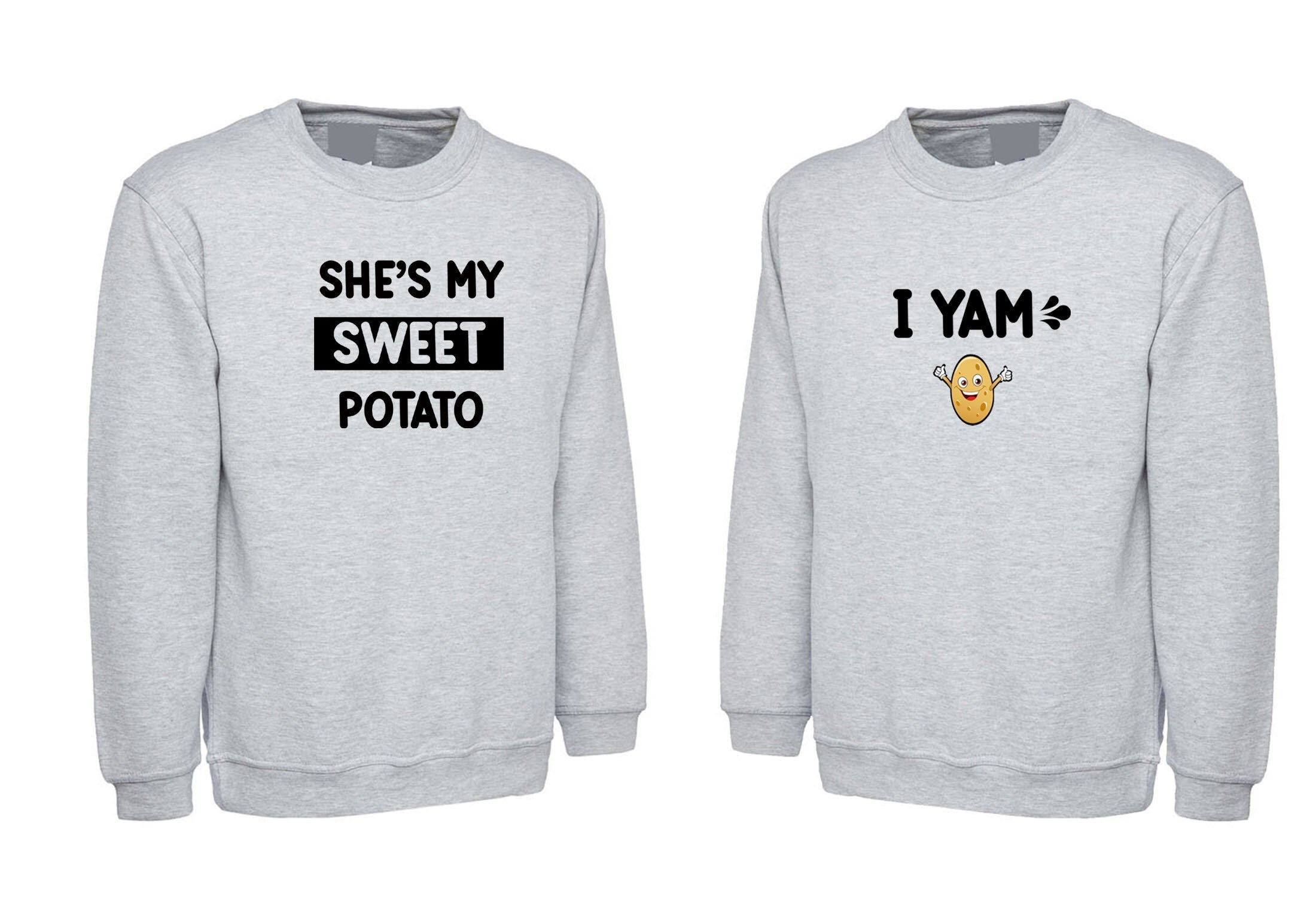 Couple matching funny shirts sweetpotato sweatshirt jumper sweater shirt joke married anniversary valentine's day unisex gf bf