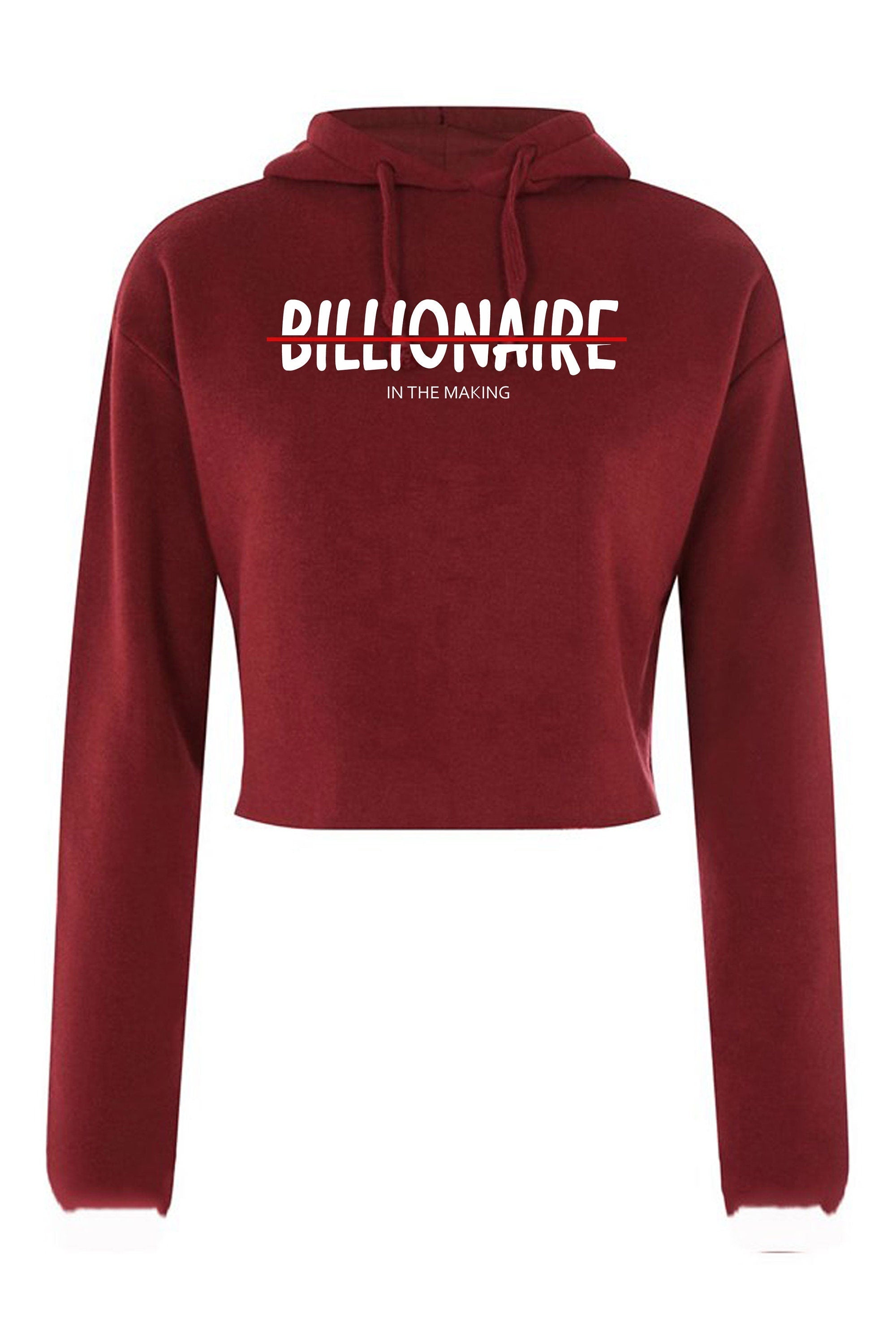 Billionaire in the making mens funny motivational motivated crop tops hoodie hoody hood croptop birthday gift xmas christmas present