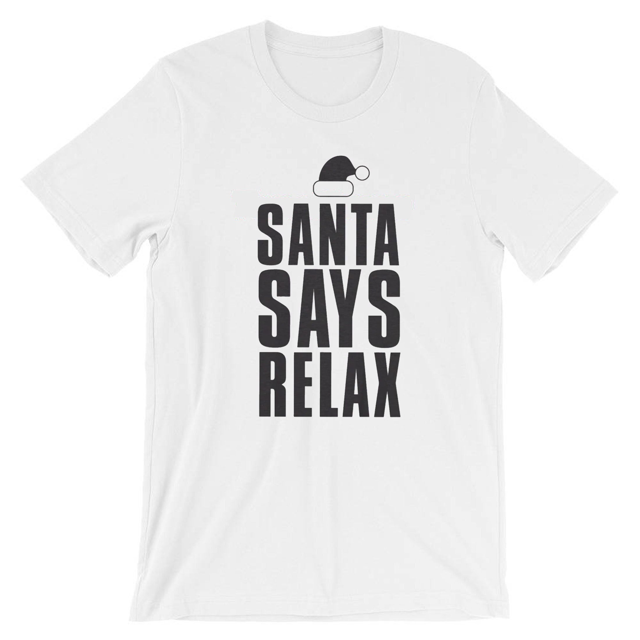 Womens santa says relax novelty christmas t shirt t-shirt tshirt tee shirt ladies xmas festive funny dope swag present mens unisex