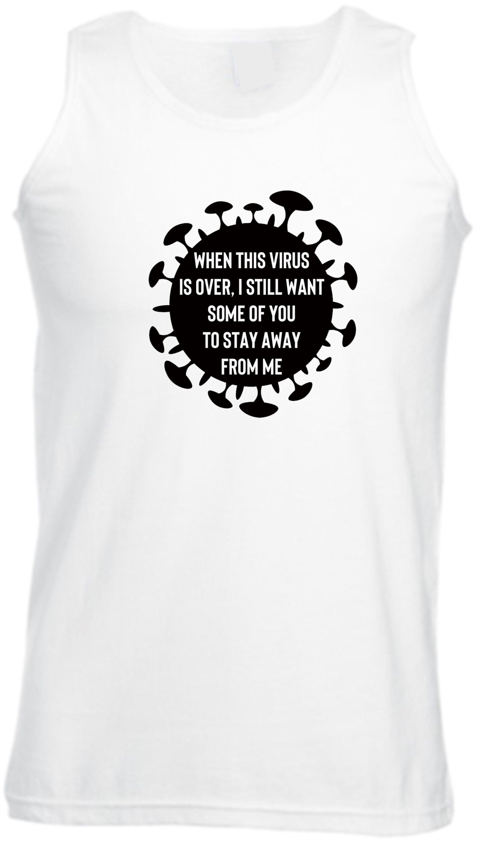 When this virus is over i still want some of you to stay away form me funny ladies men vests top tank gym workout vest pandemic anti social