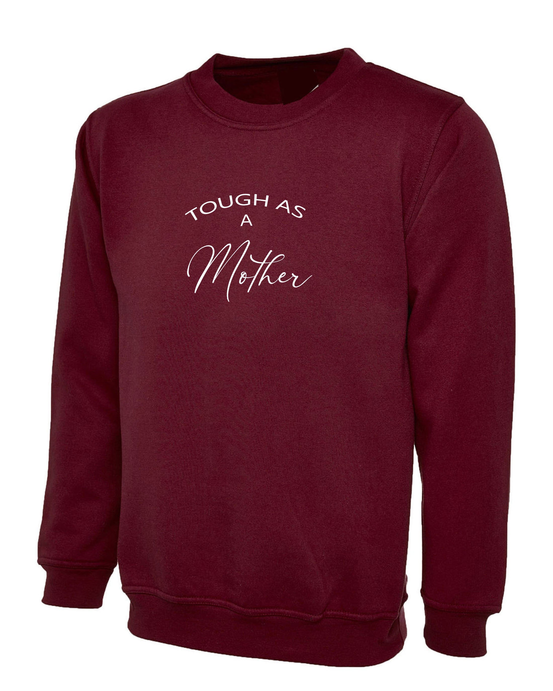 Tough as a mother gift for mother's day mama mom mummy birthday present funny best mama ever sweatshirt jumper sweater shirt christmas