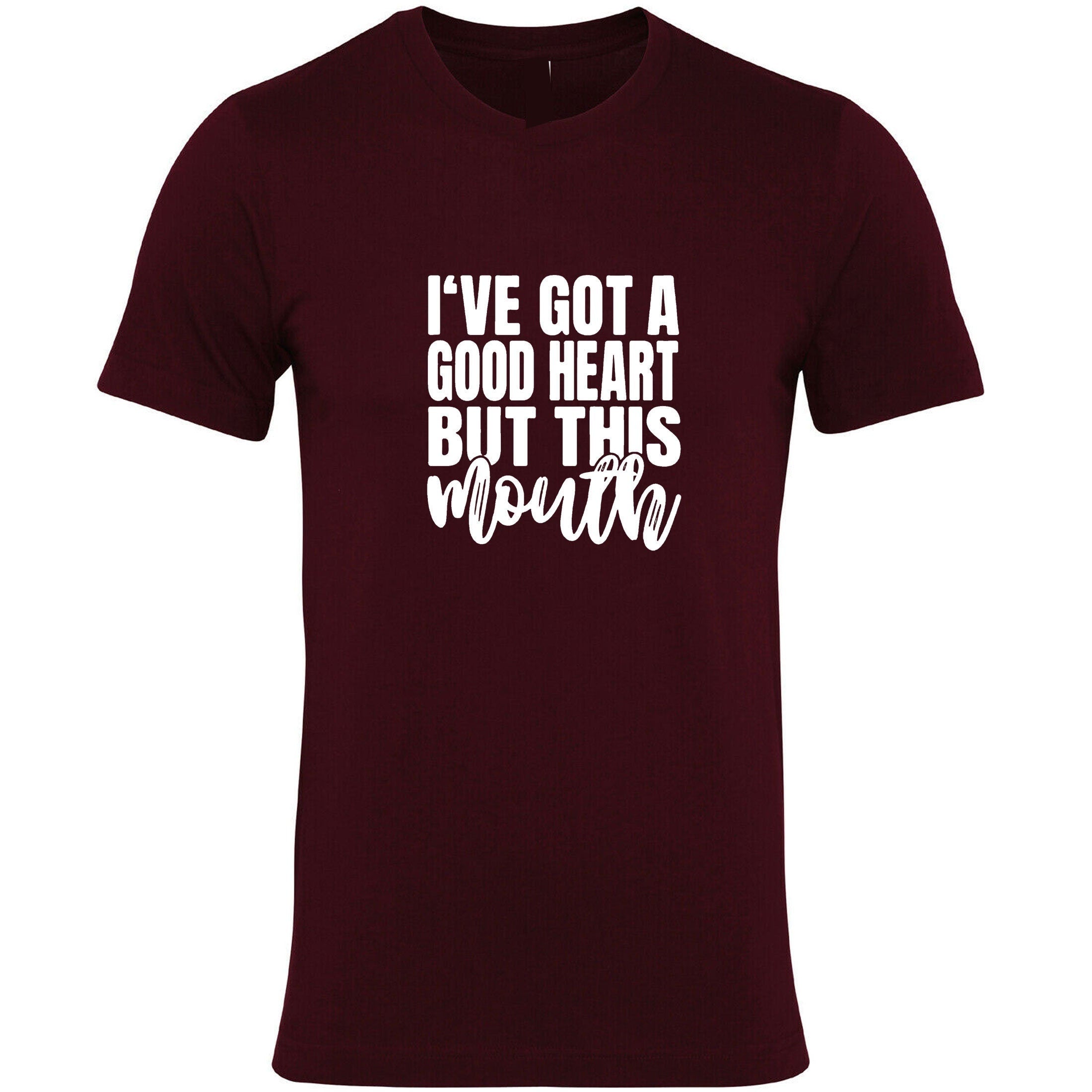 I've got a good heart but that mouth funny sarcasrtic t shirt tshirt t-shirt tee shirt rude unisex gift birthday christmas xmas ladies women