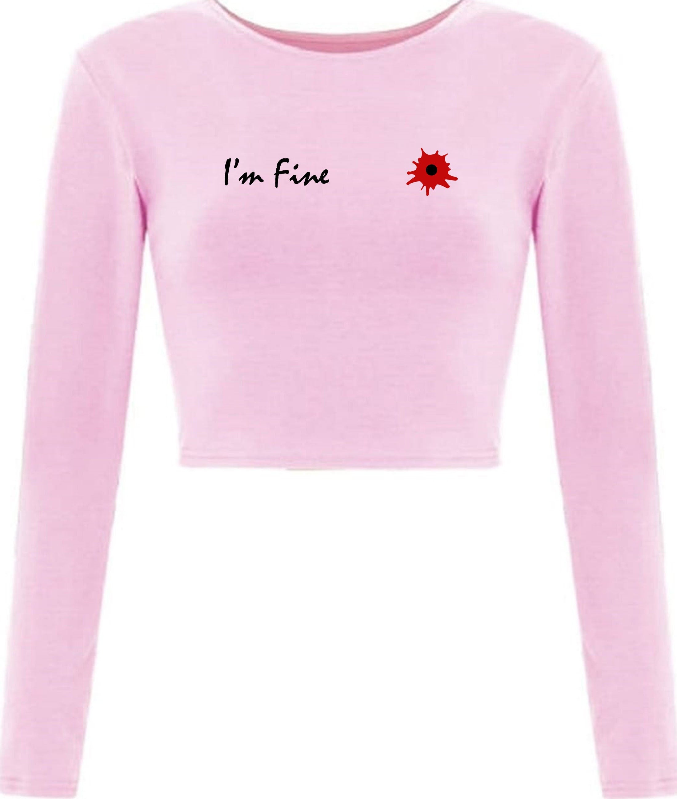 I'm fine i am fine broken inside funny crop tops croptop crop-top long sleeve prank wounded womens ladies xmas bullet valentines gift