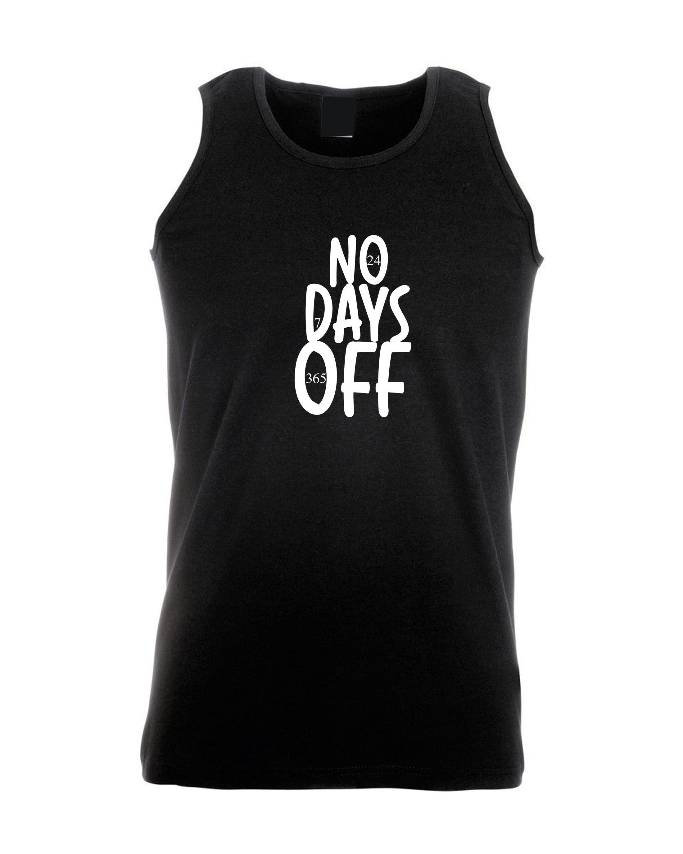 No days off funny hectic routine mens vest vests gym workout exercise top tank ladies birthday no holidays joke xmas christmas present gift