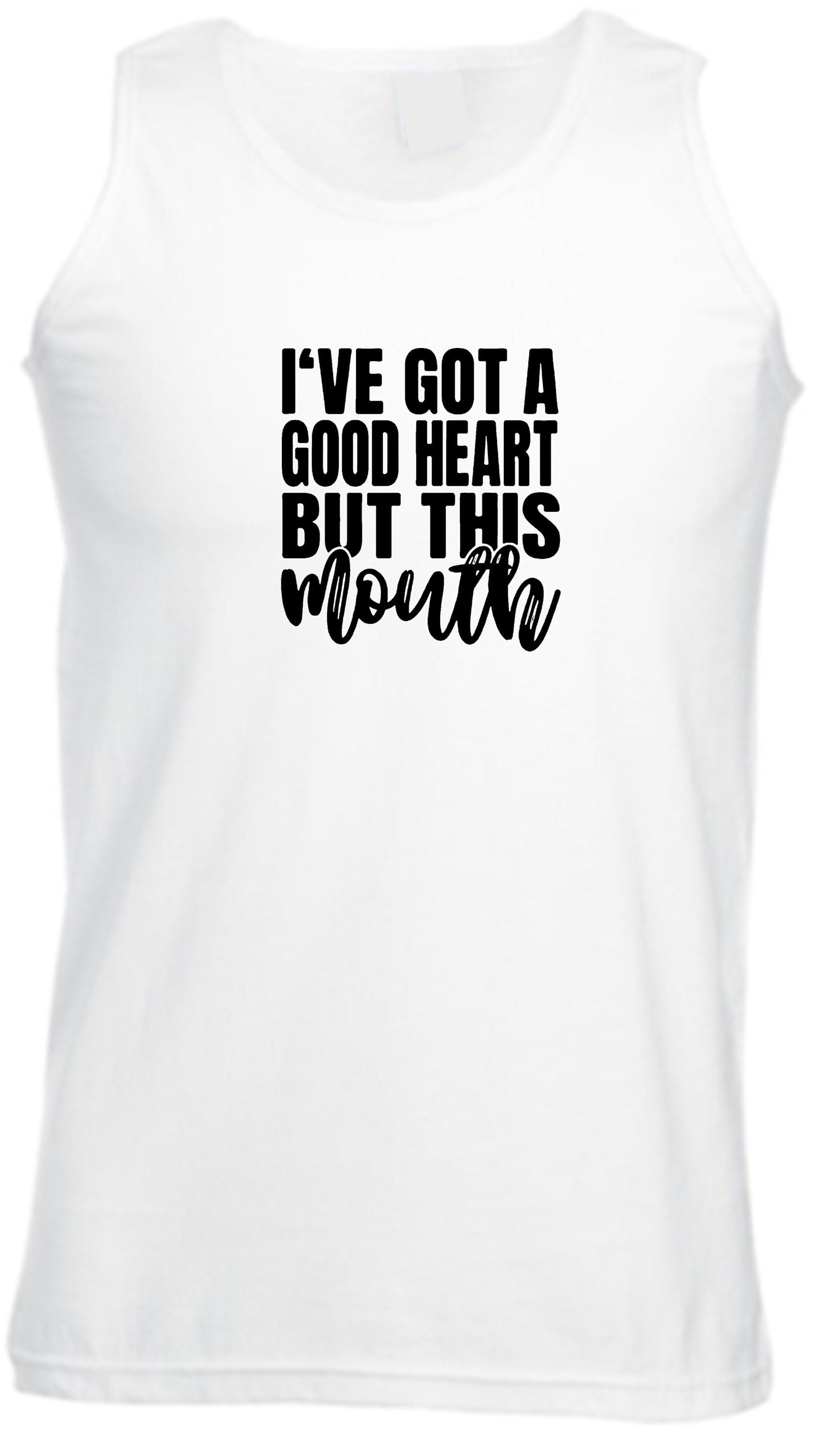 I've got a good heart but that mouth funny sarcasrtic vests vest gym workout yoga rude unisex gift birthday christmas xmas ladies women