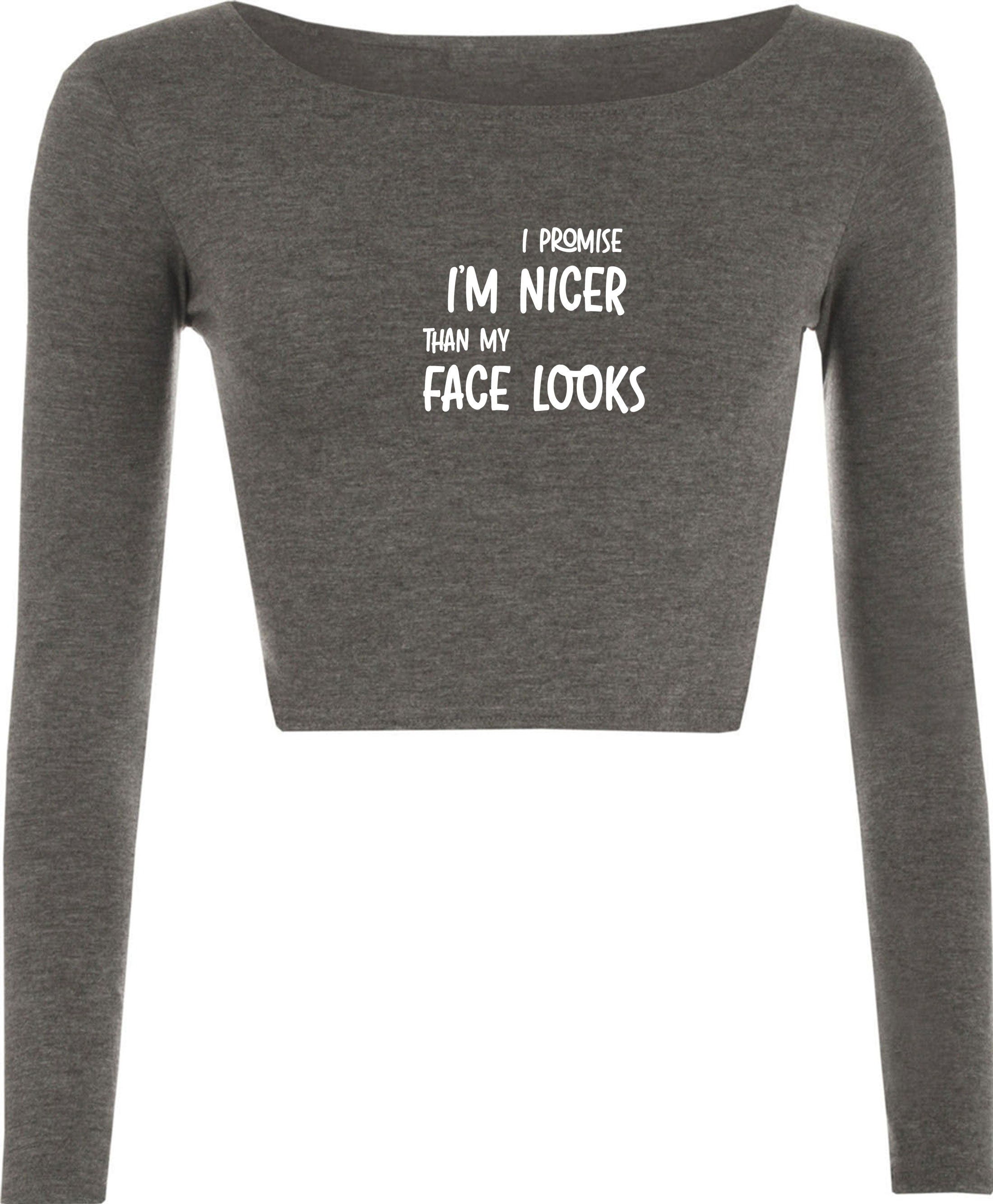 I promise i am nicer than my face looks funny gift crop tops crop-tops croptop joke sarcastic birthday xmas present womens