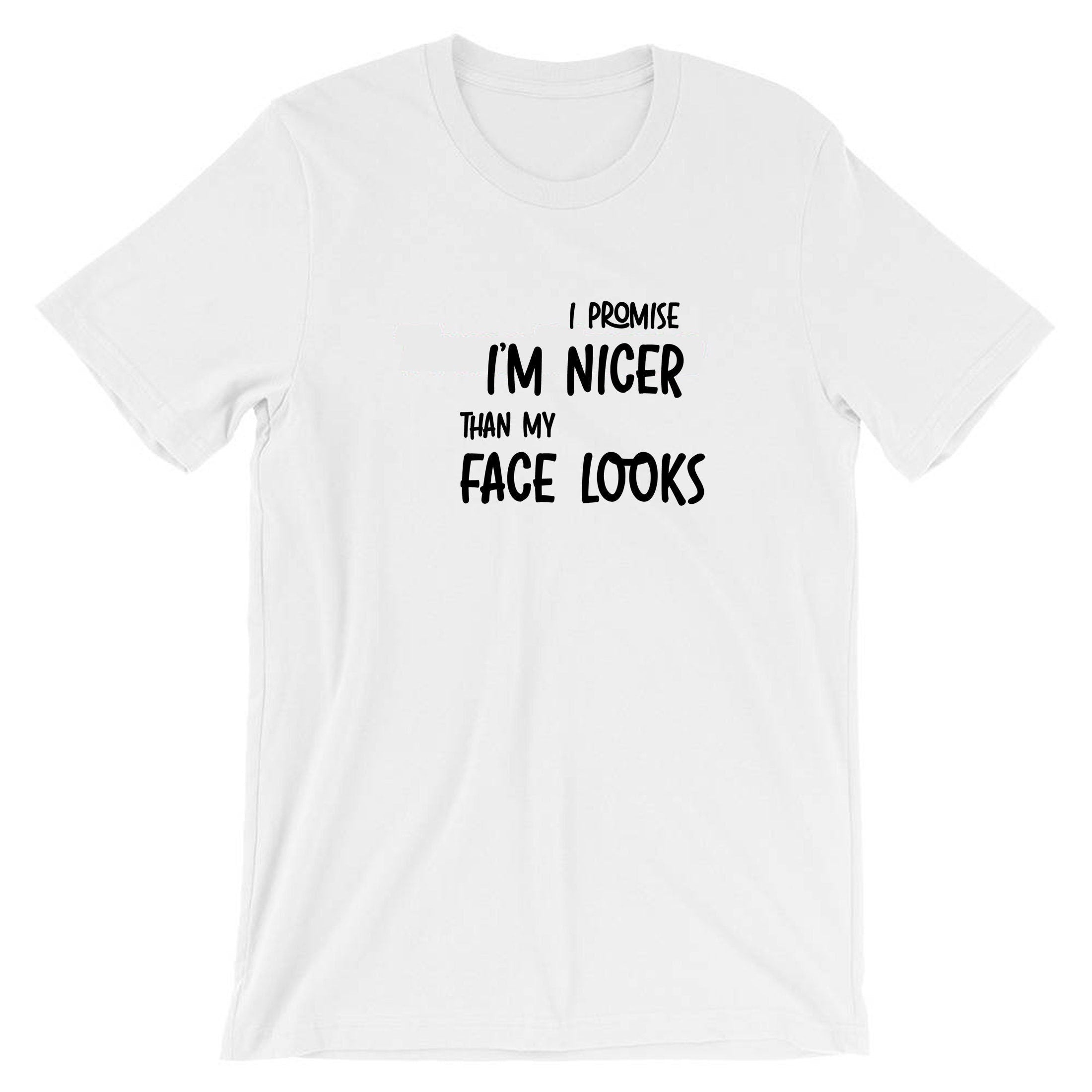 I promise i am nicer than my face looks funny mens gift t shirt t-shirt tshirt tee shirt joke sarcastic birthday xmas present womens