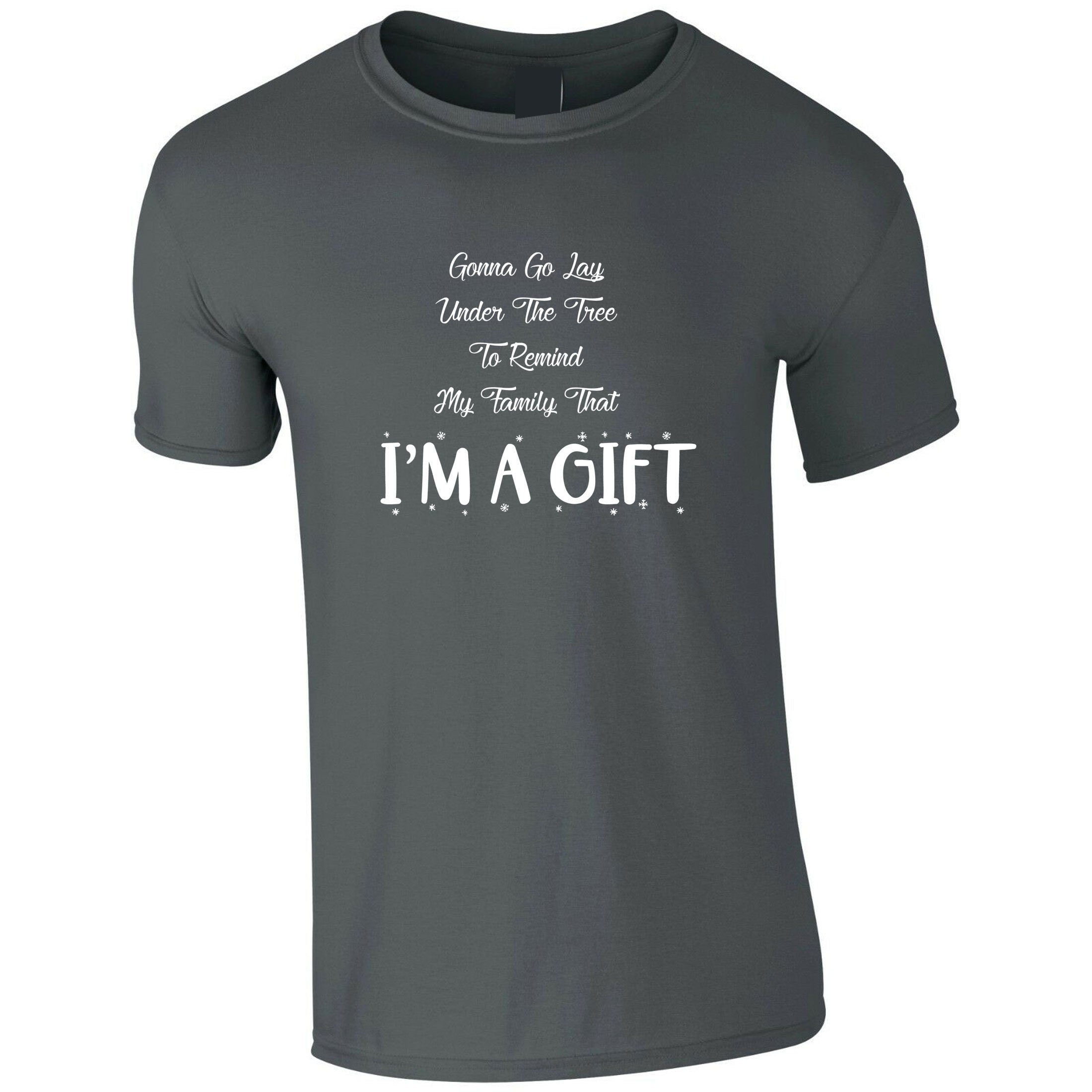 Gonna go lay under the tree to remind my family that i'm a gift t shirt tshirt tee shirt funny christmas xmas joke unisex present