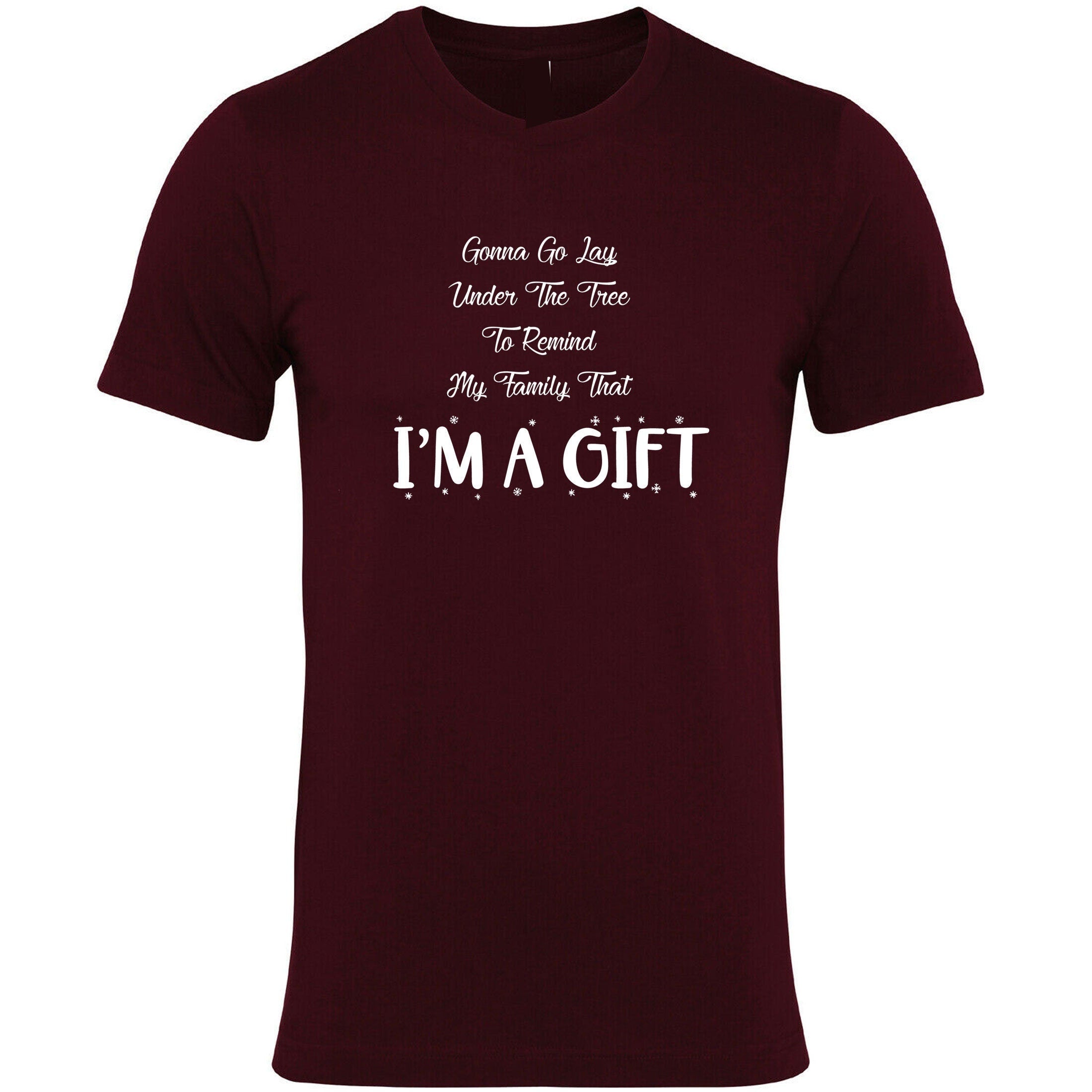 Gonna go lay under the tree to remind my family that i'm a gift t shirt tshirt tee shirt funny christmas xmas joke unisex present