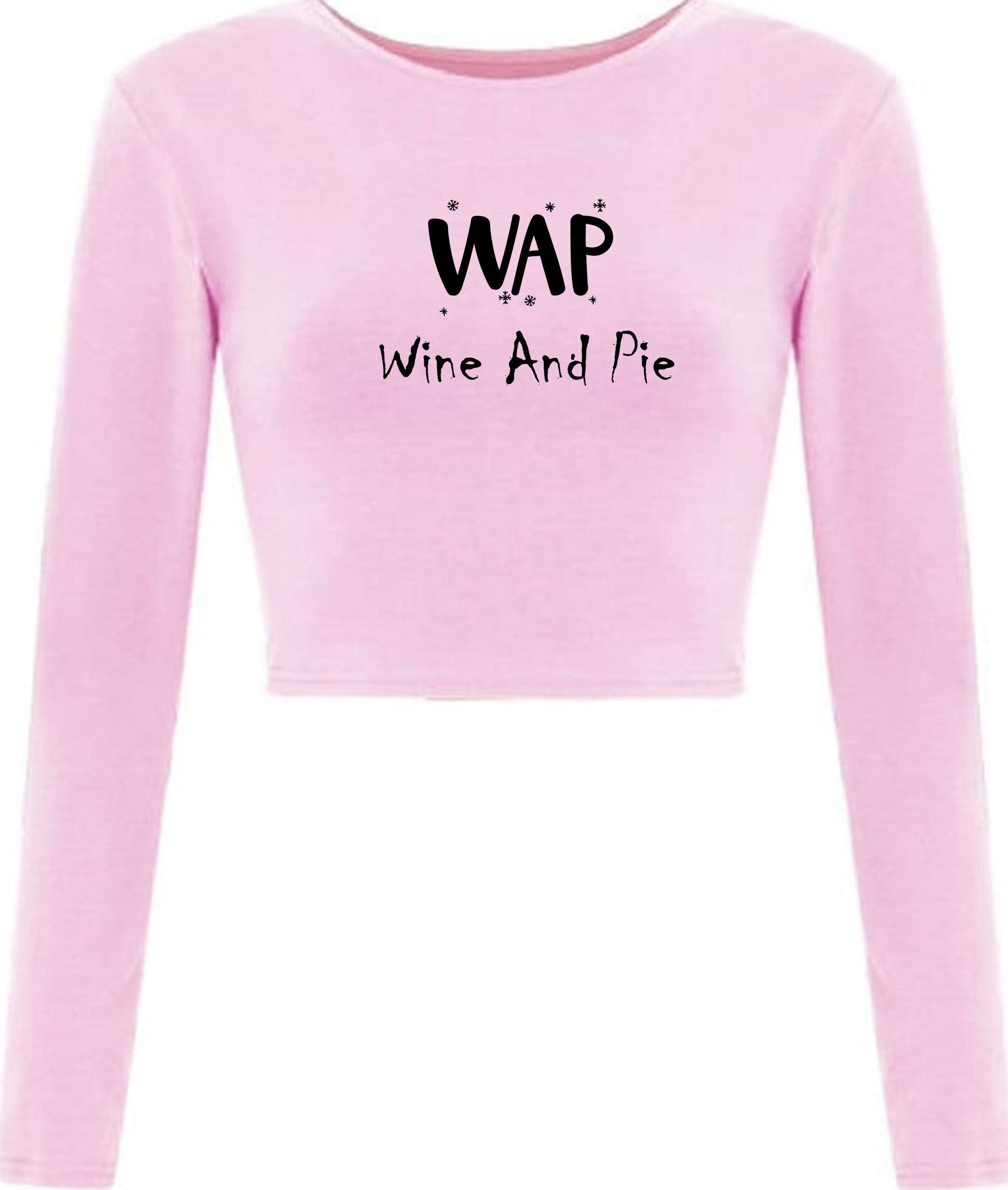 Wap lover funny crop tops croptop crop-tops wine and pie lovers wine lovers christmas social present womens ladies gift holidays