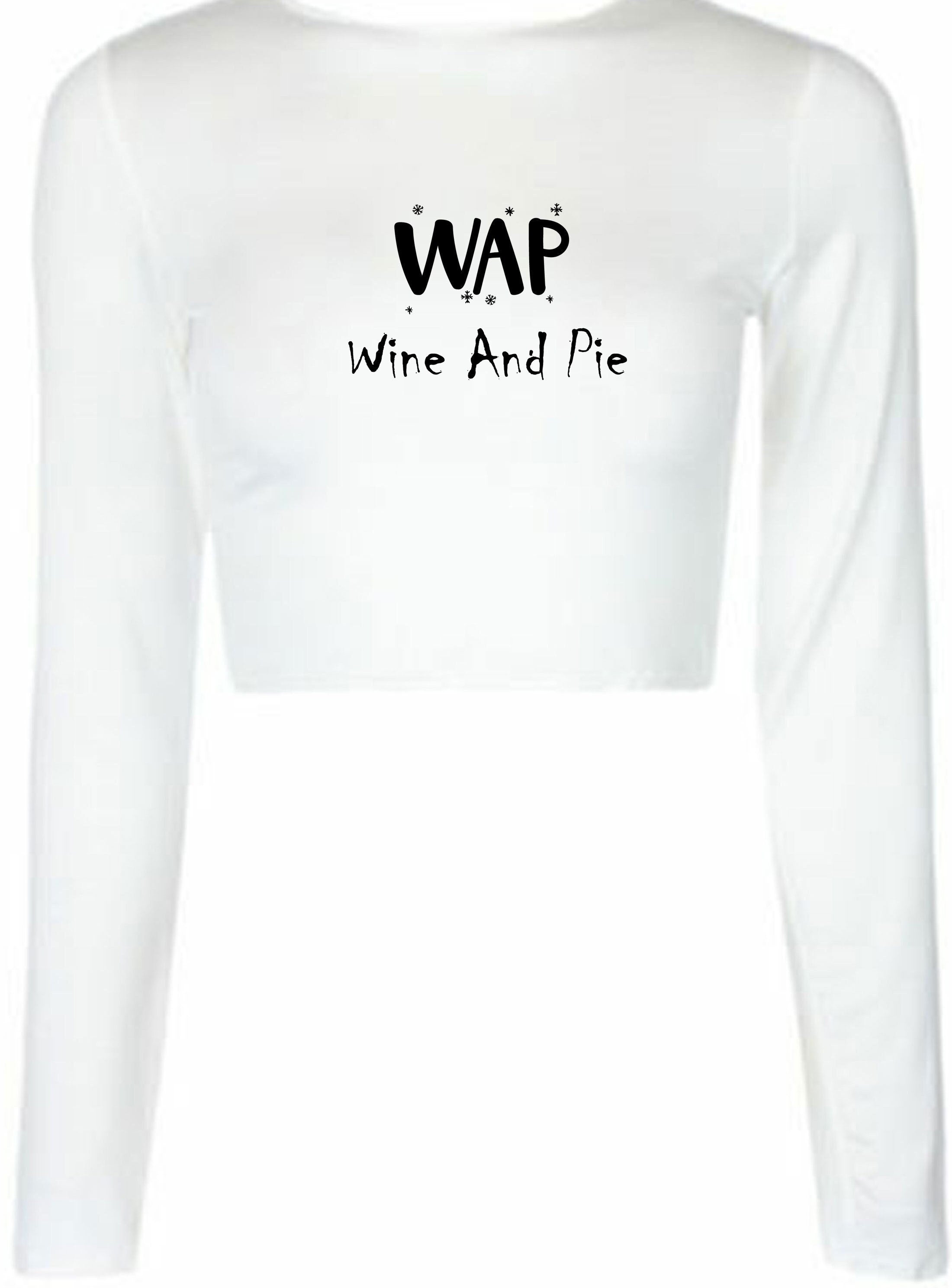 Wap lover funny crop tops croptop crop-tops wine and pie lovers wine lovers christmas social present womens ladies gift holidays