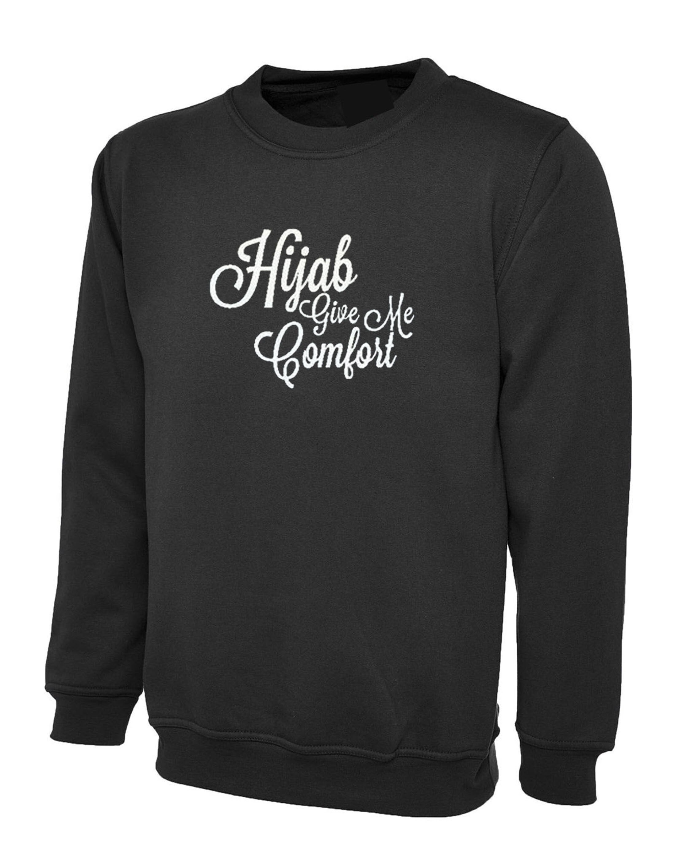 Hijab give me comfort mulsims jumper womens hijabi ladies gift for desi muslims sweater top