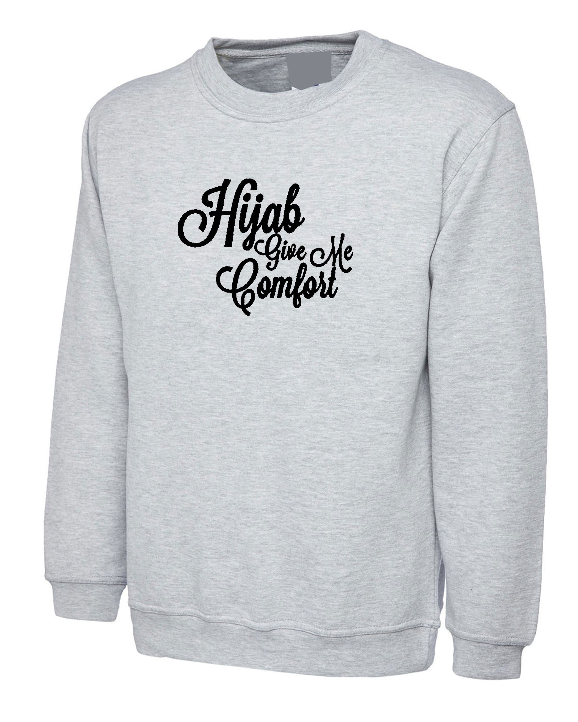 Hijab give me comfort mulsims jumper womens hijabi ladies gift for desi muslims sweater top