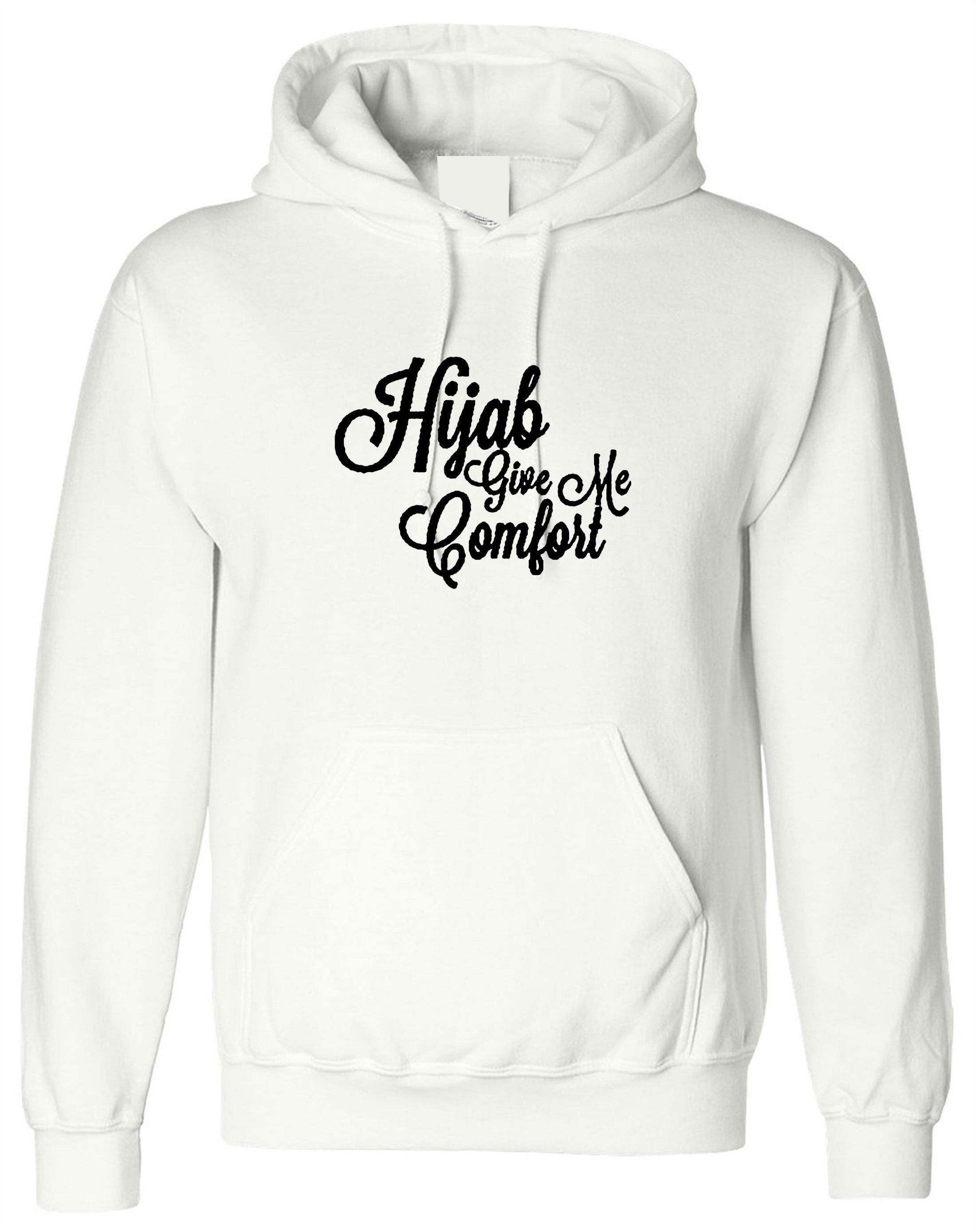 Hijab give me comfort mulsims hoody womens hijabi ladies gift for desi muslims hood hooded top