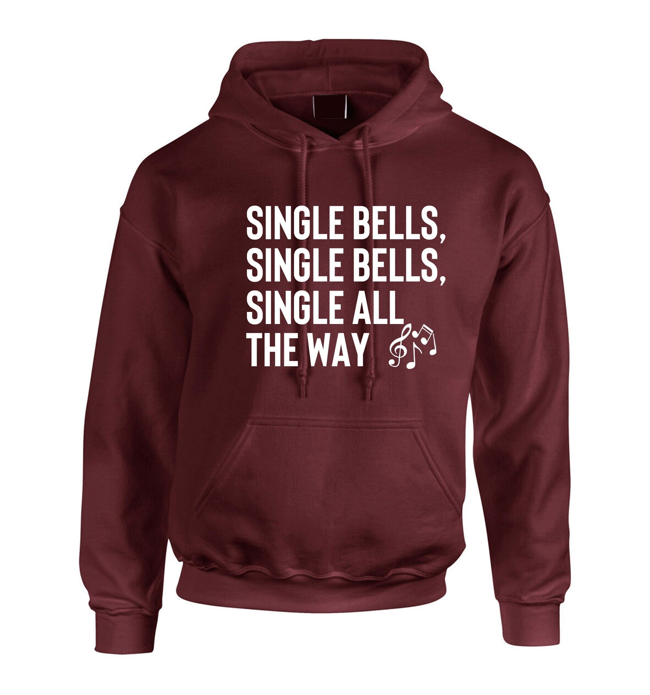 Single bells jingle bells single all the way funny christmas song for singles hoodie hoody hood hooded present for singles unisex