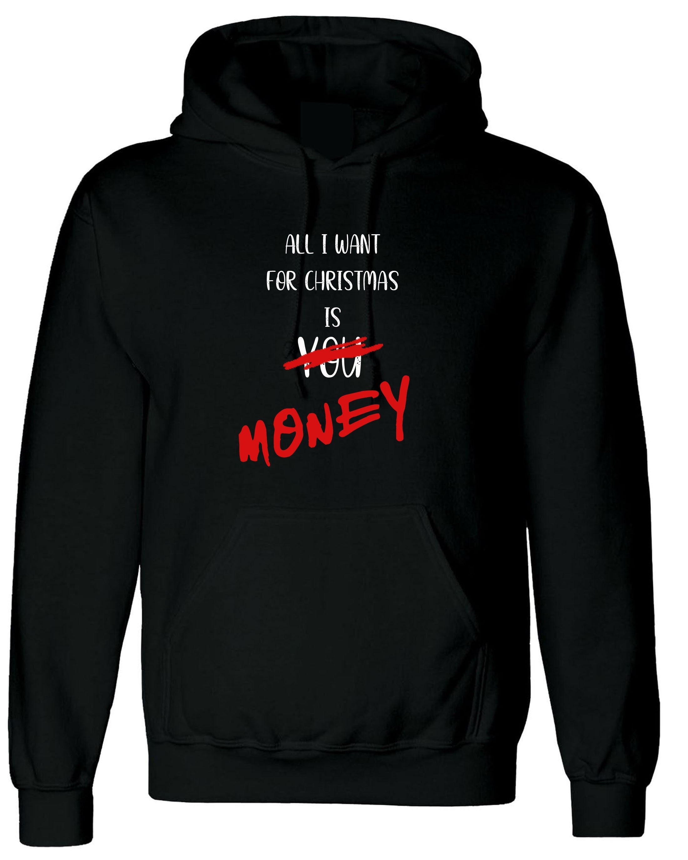 All i want for christmas is money funny hoodie hoody hood hooded xmas gift joke mens unisex womens ladies