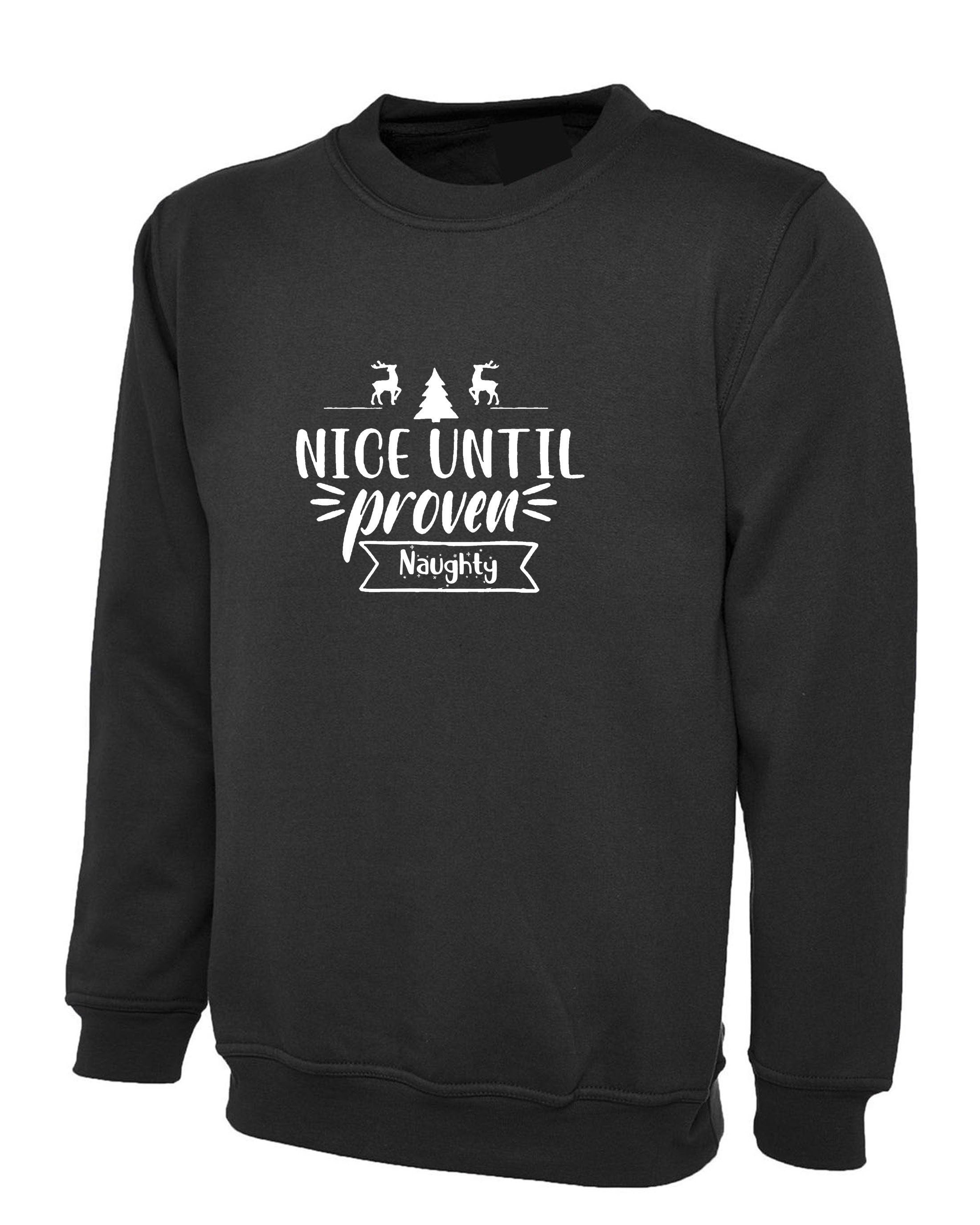 Novelty merry christmas sweatshirt jumper sweater shirt nice until proven naughty joke funny slogan joke xmas unisex