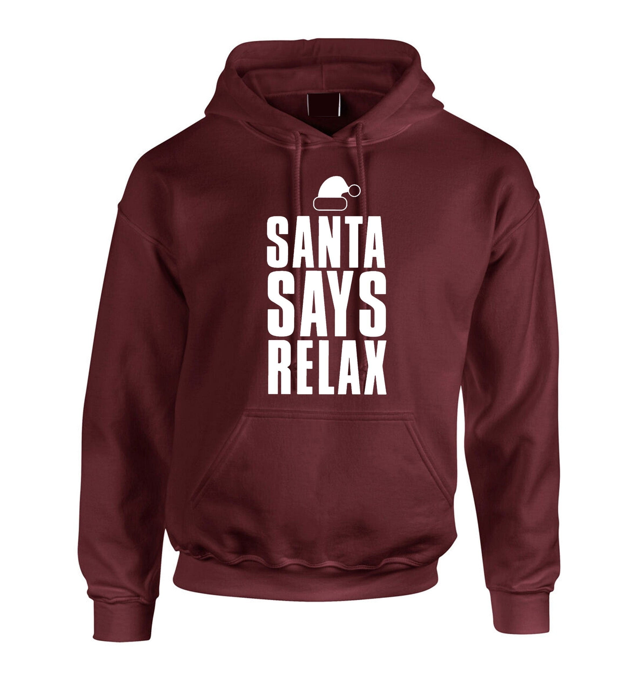 Womens santa says relax novelty christmas hoodie hoody hood hooded ladies xmas festive funny dope swag present mens unisex