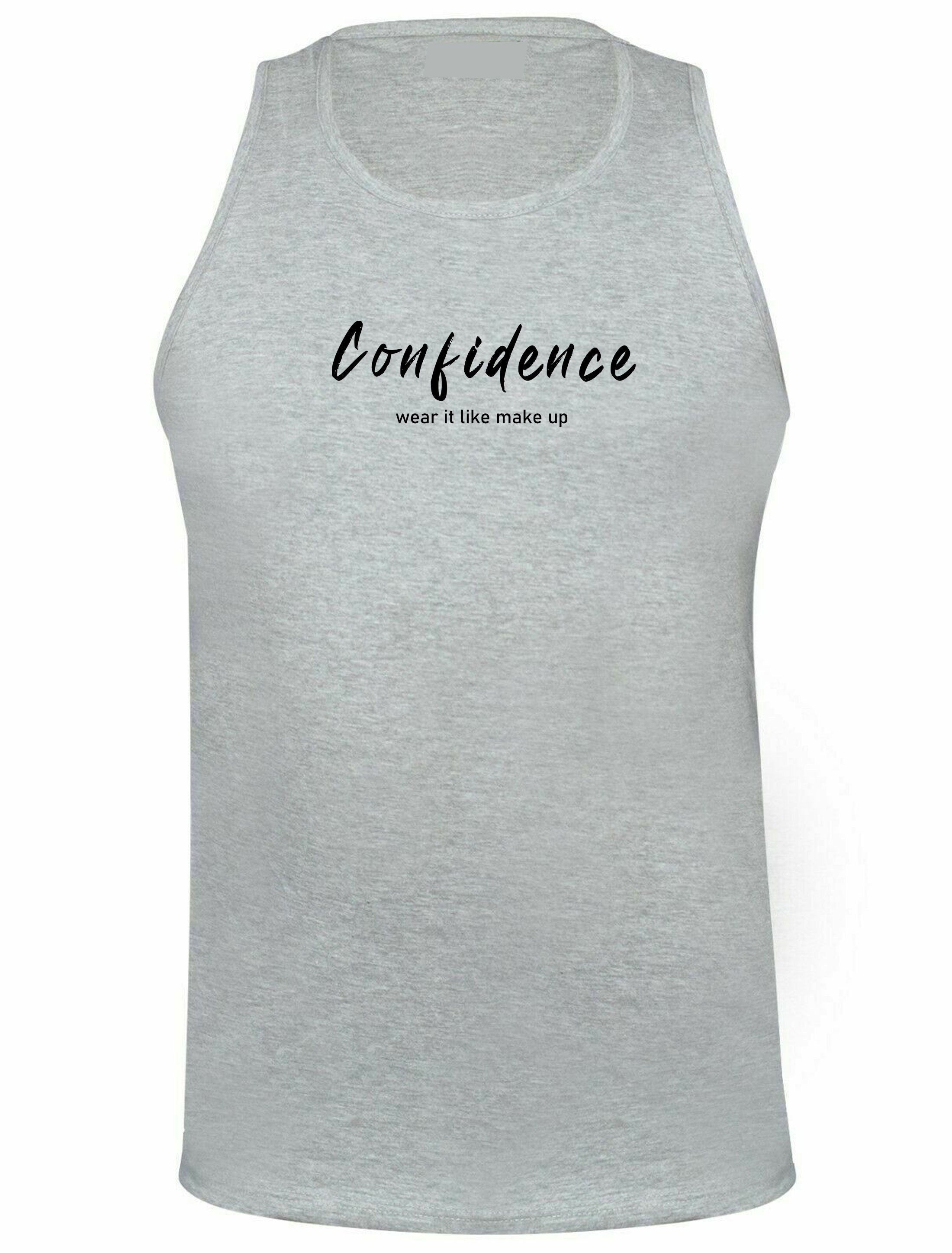 Confidence wear it like make up ladies womens vests vest top tank gym workout motivational inspirational gift birthday present valentines