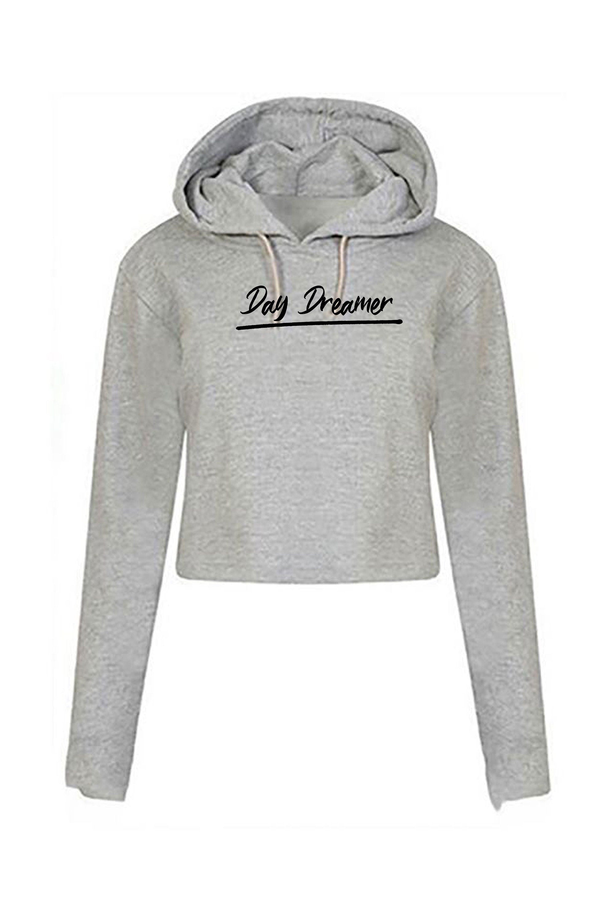 Day dreamer funny womens crop tops croptop long sleeve ladies hoodie hoody hood unisex birthday gift joke xmas present christmas valentines