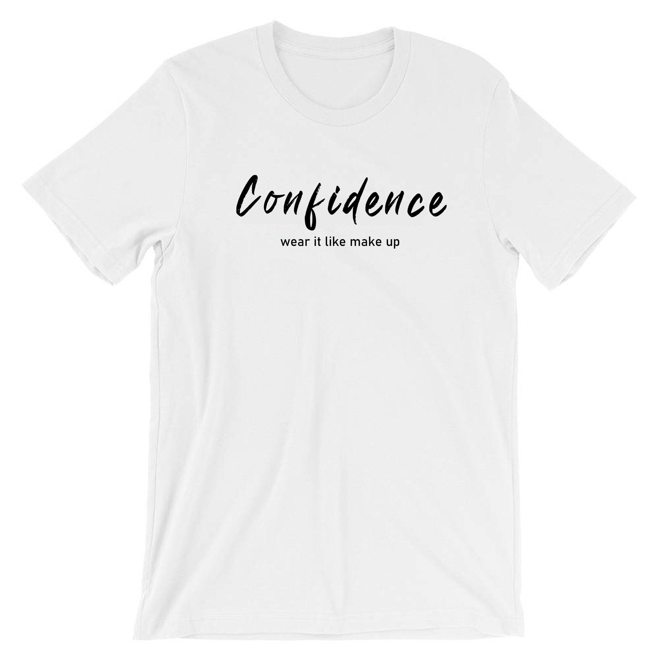 Confidence wear it like make up ladies womens tshirt t shirt t-shirt tee shirt motivational inspirational gift birthday present valentines