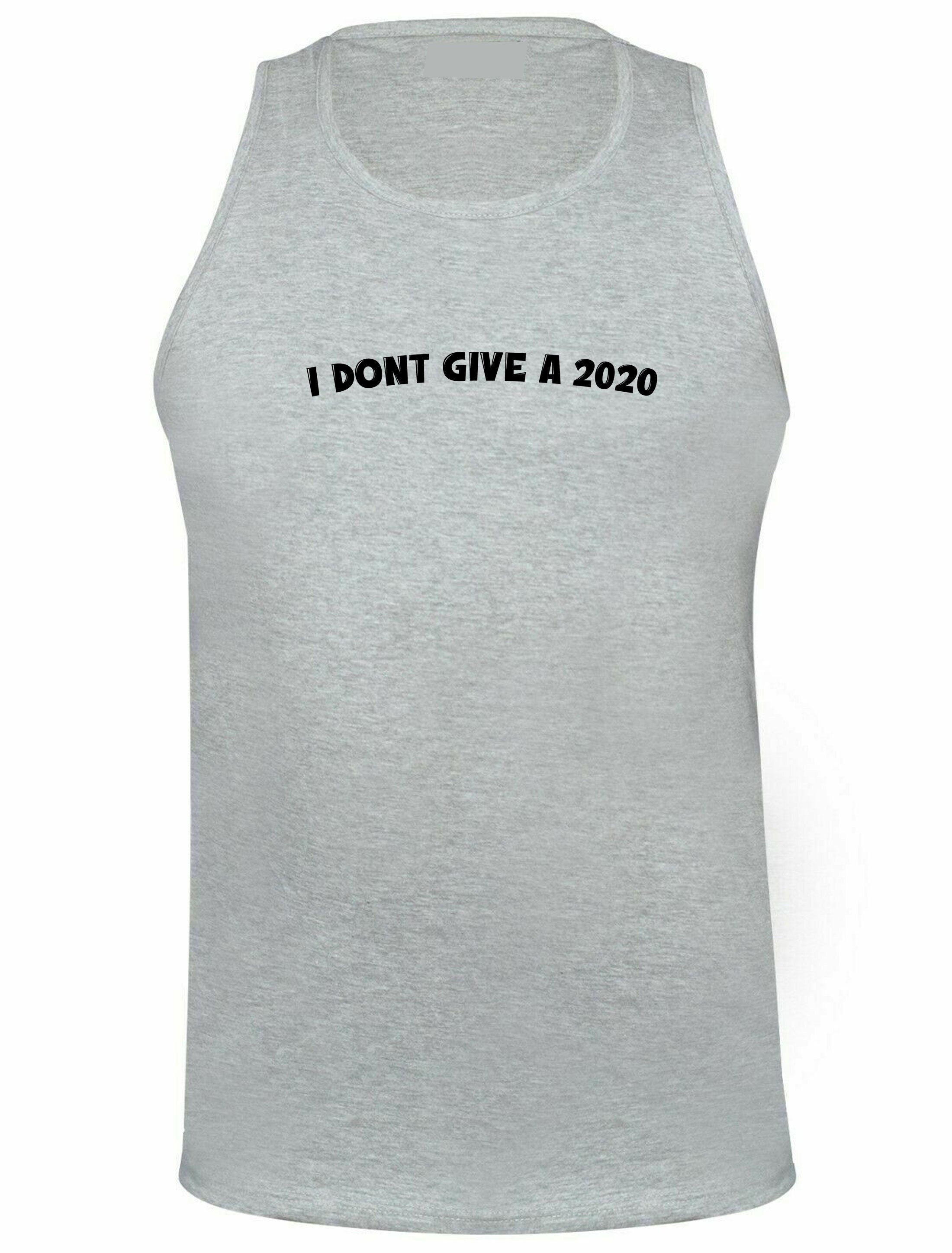 Funny rude sarcastic i don't give a 2020 vest vests top tank gym workout exercise f**k joke mens ladies unisex gift present slogan naughty