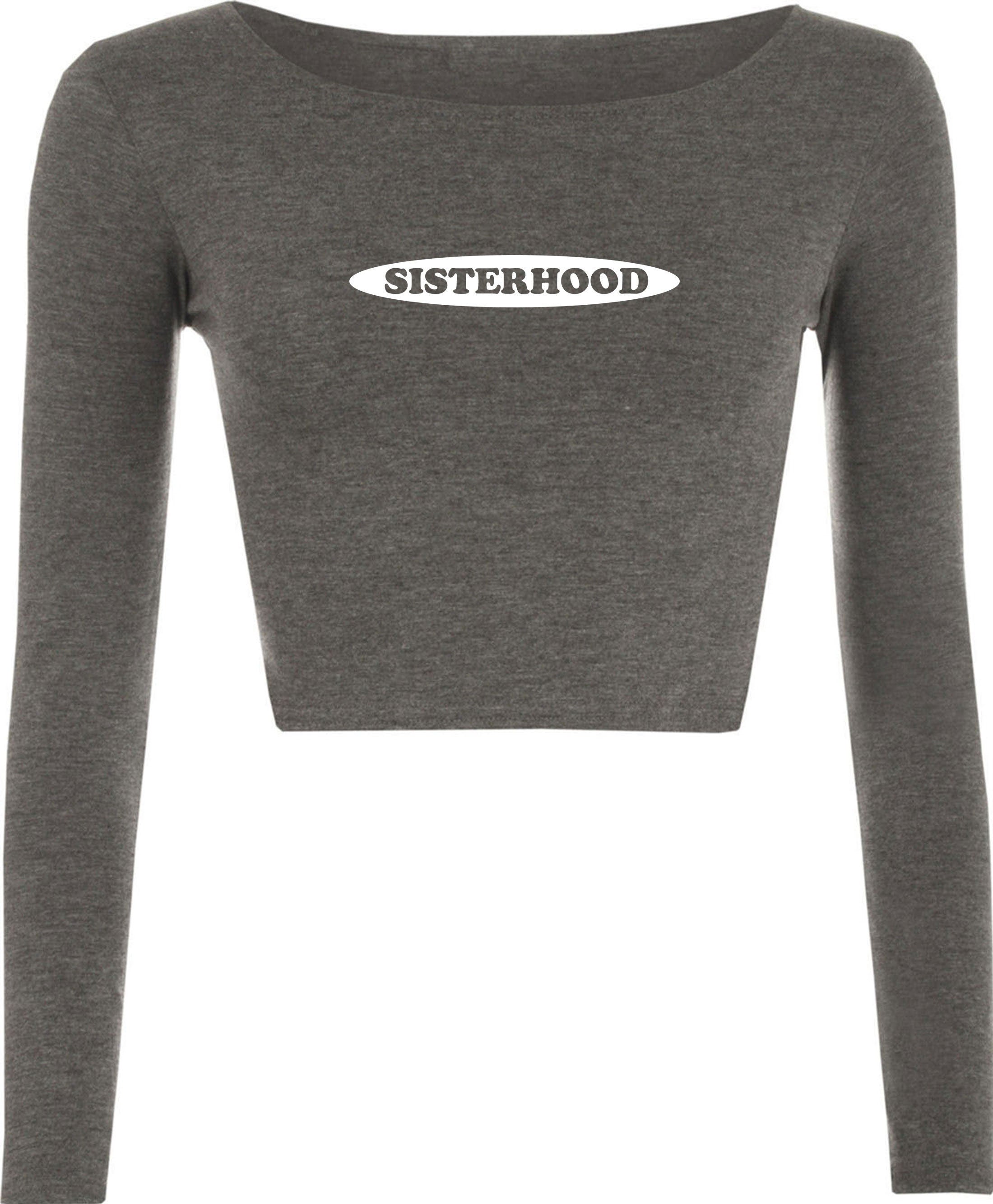 Sisterhood funny crop tops croptop crop-top long sleeve ladies womens present for sister cousin feminist birthday gift feminism