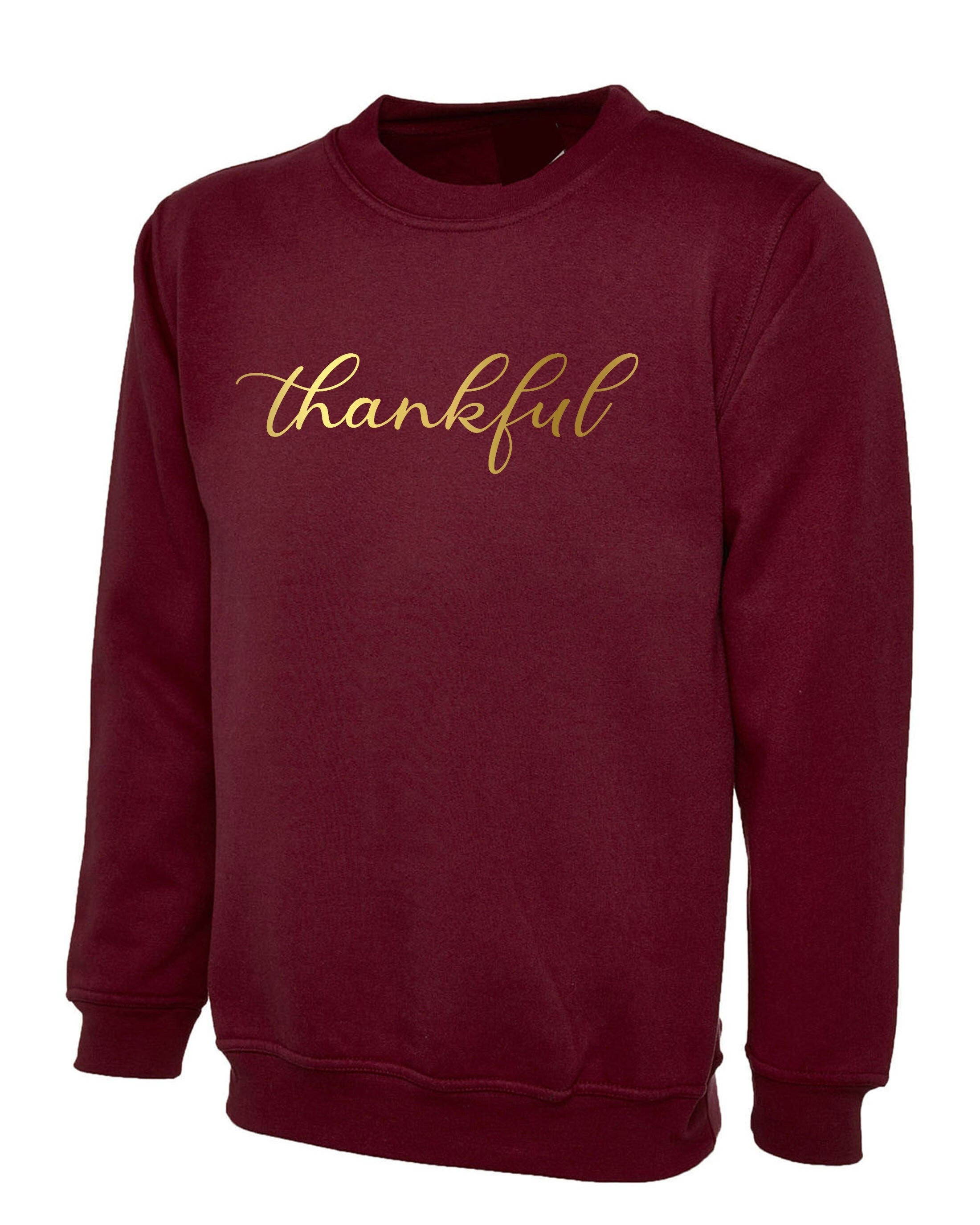 Thankful sweatshirt jumper sweater shirt thanksgiving birthday gift christmas present xmas top ladies women uni top