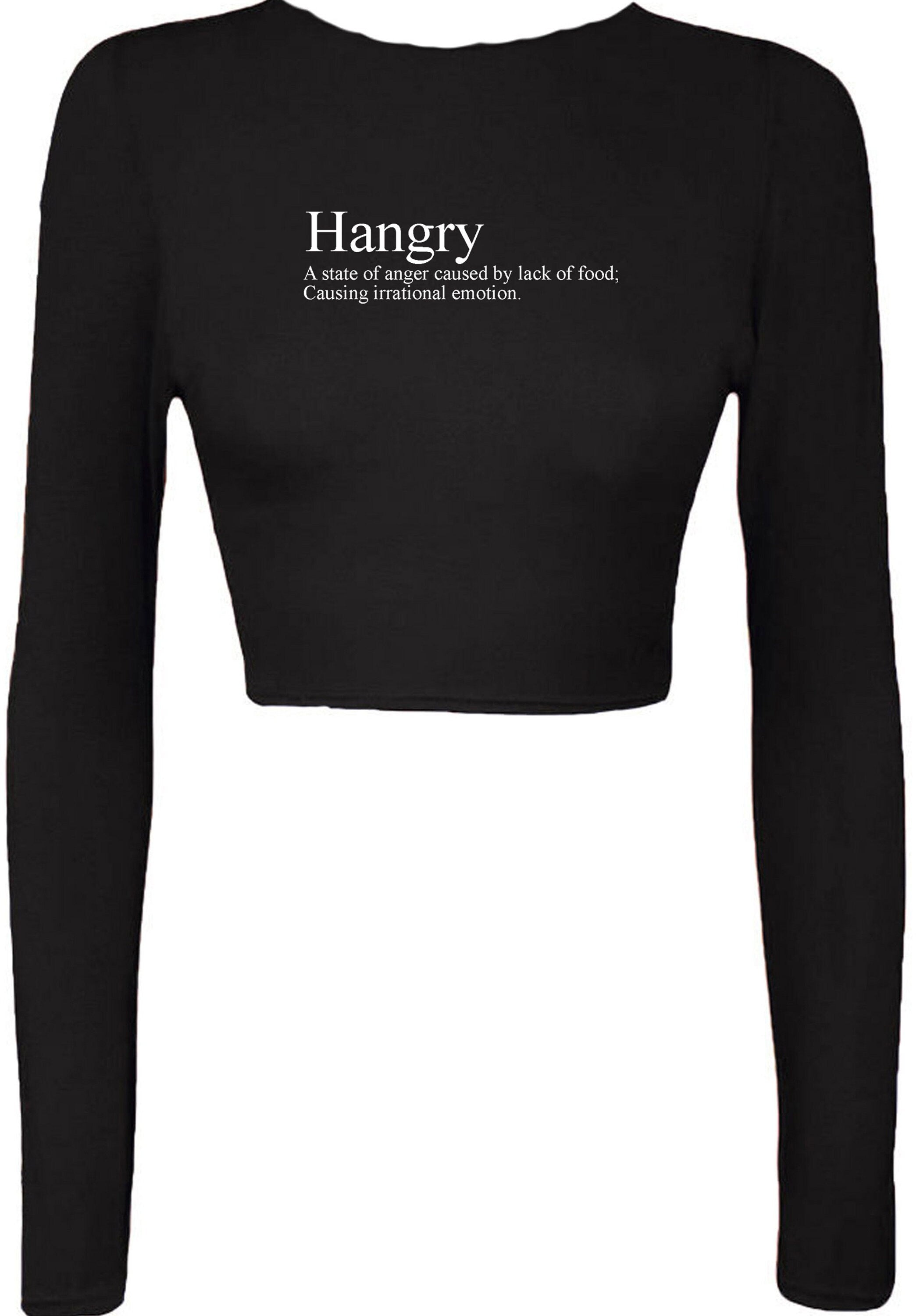 Hangry crop tops crop-top funny slogan anger caused by lack of food irrational emotion top hungry and angry womens unisex